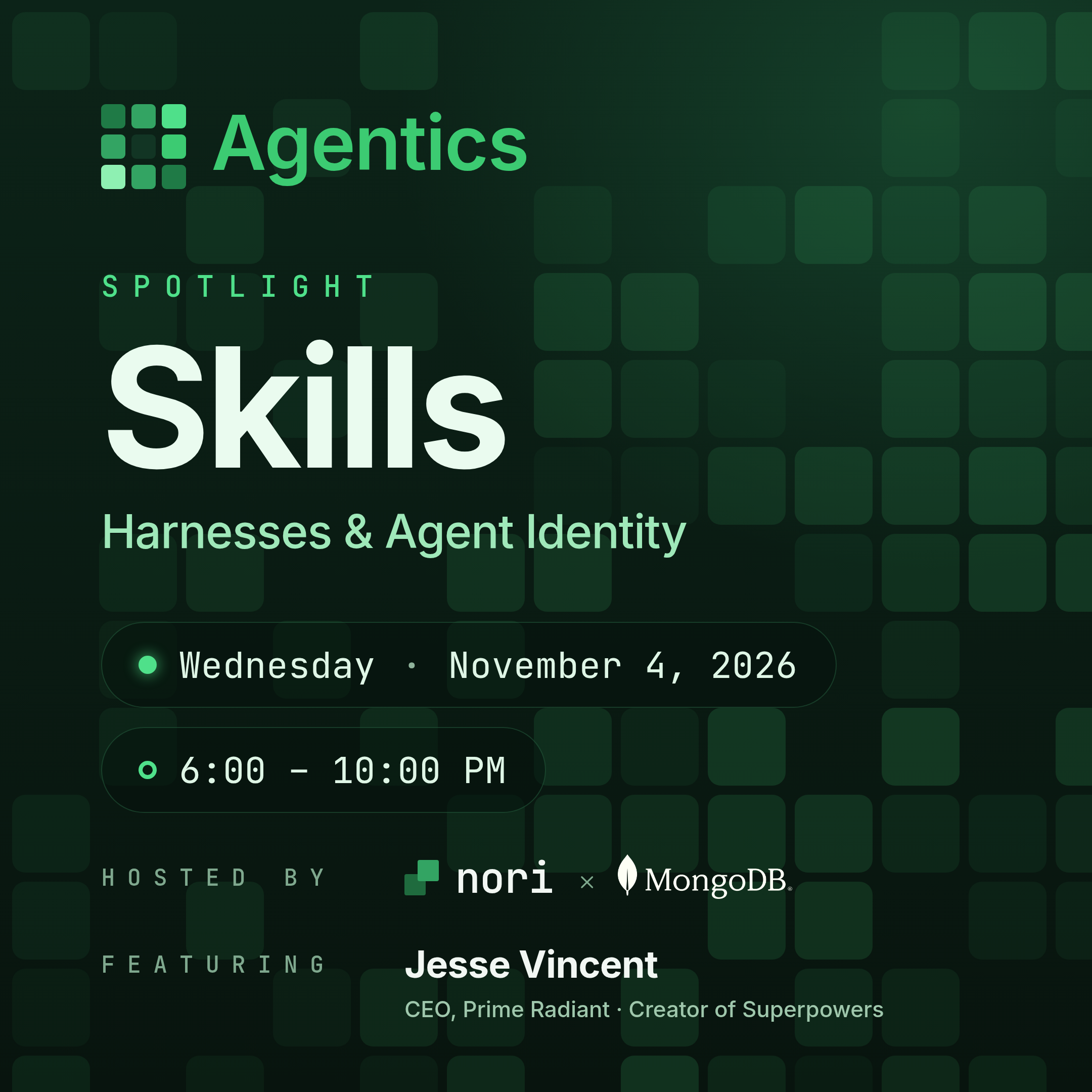 Agentics Spotlight: Skills, Harnesses & Agent Identity
