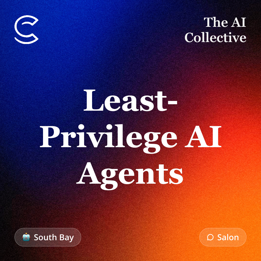 Least-Privilege AI Agents (w/ The AI Collective)