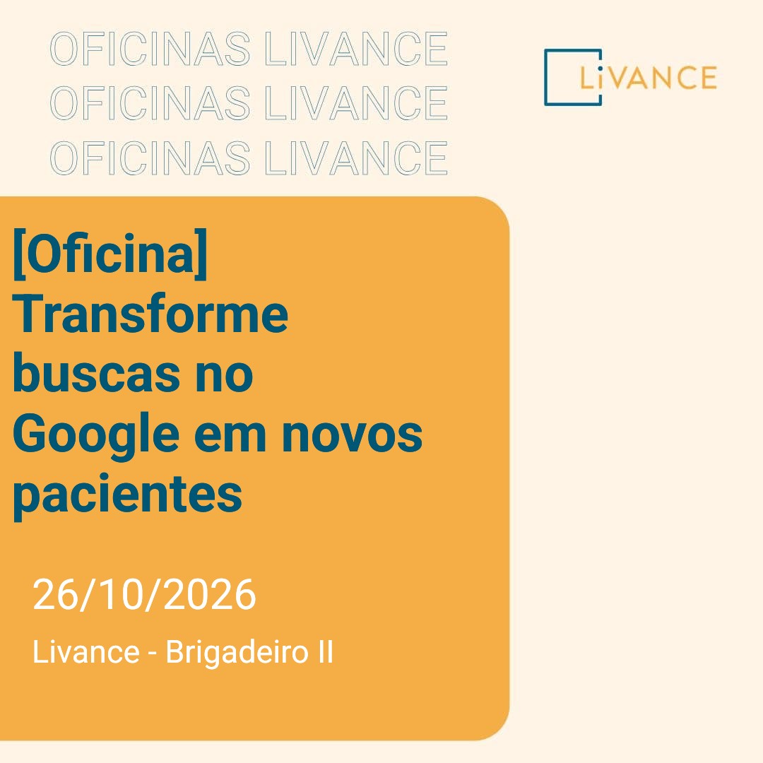 [Oficina] Transforme buscas no Google em novos pacientes