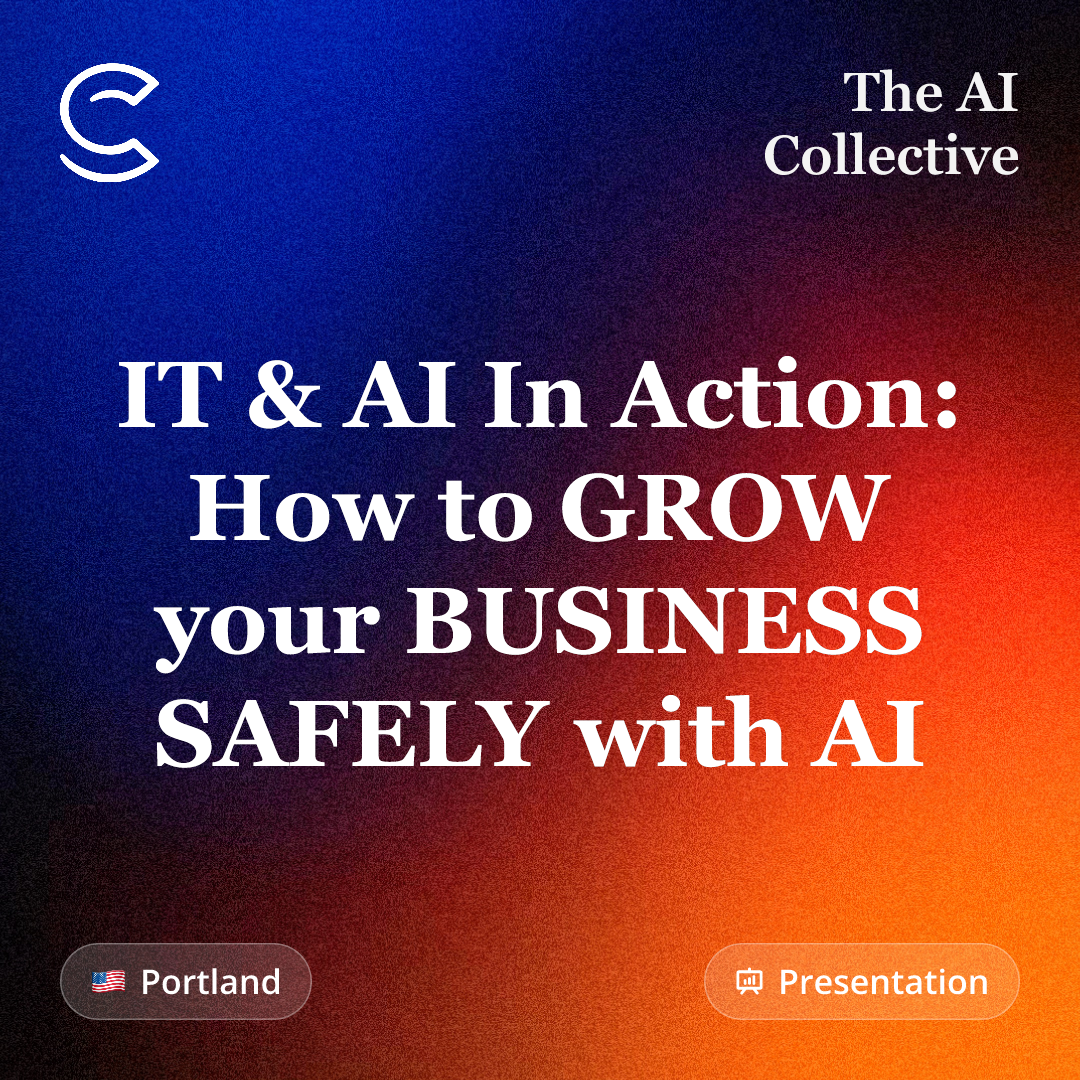 IT & AI In Action: How to GROW YOUR BUSINESS SAFELY with AI