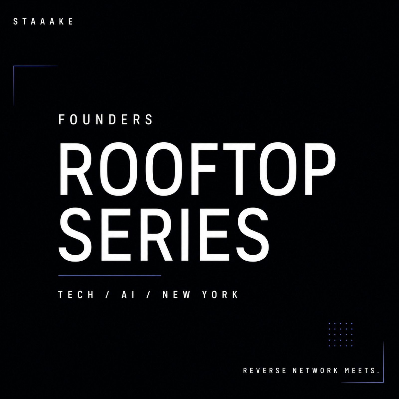 Cover art for #Founders Rooftop Series, AI/Tech — Reverse Network Meet — Chelsea