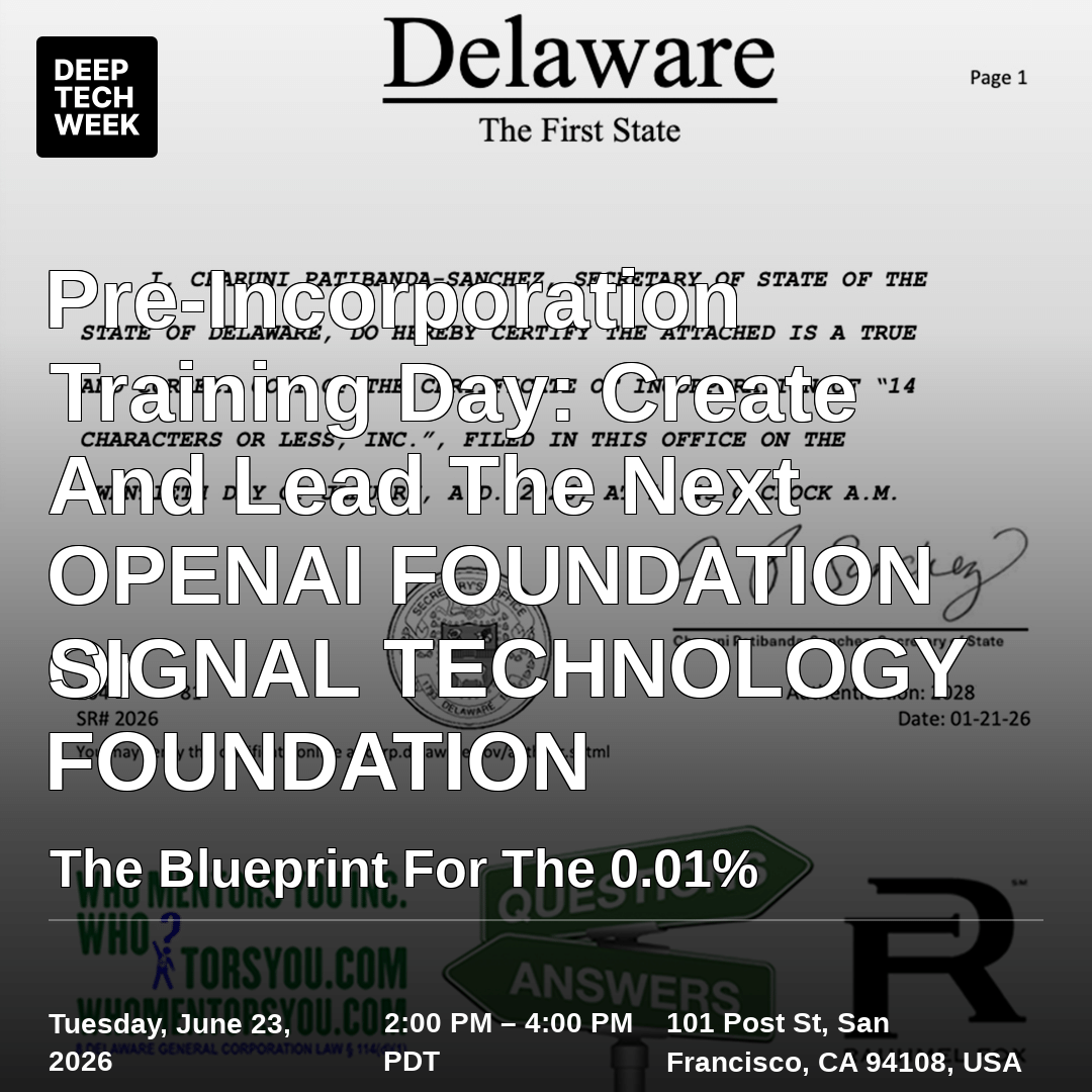 Pre-Incorporation Training Day: Create And Lead The Next OPENAI FOUNDATION Or SIGNAL TECHNOLOGY FOUNDATION