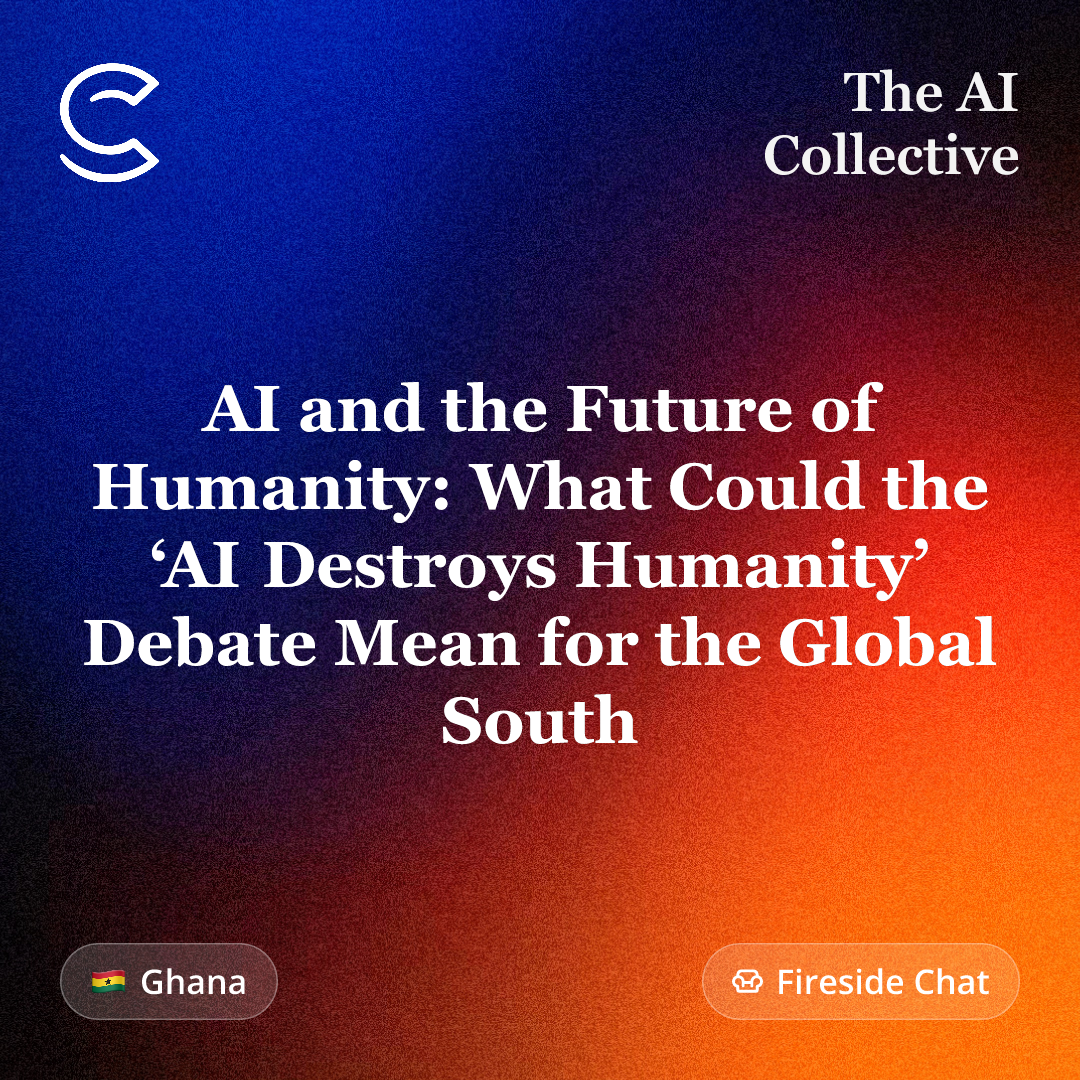 AI and the Future of Humanity: What Could the ‘AI Destroys Humanity’ Debate Mean for the Global South?