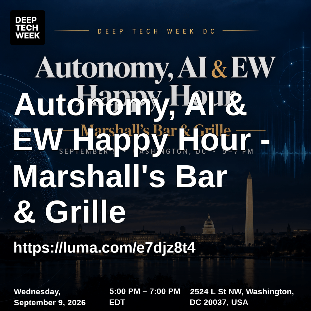 Autonomy, AI & EW Happy Hour - Marshall's Bar & Grille: https://luma.com/e7djz8t4