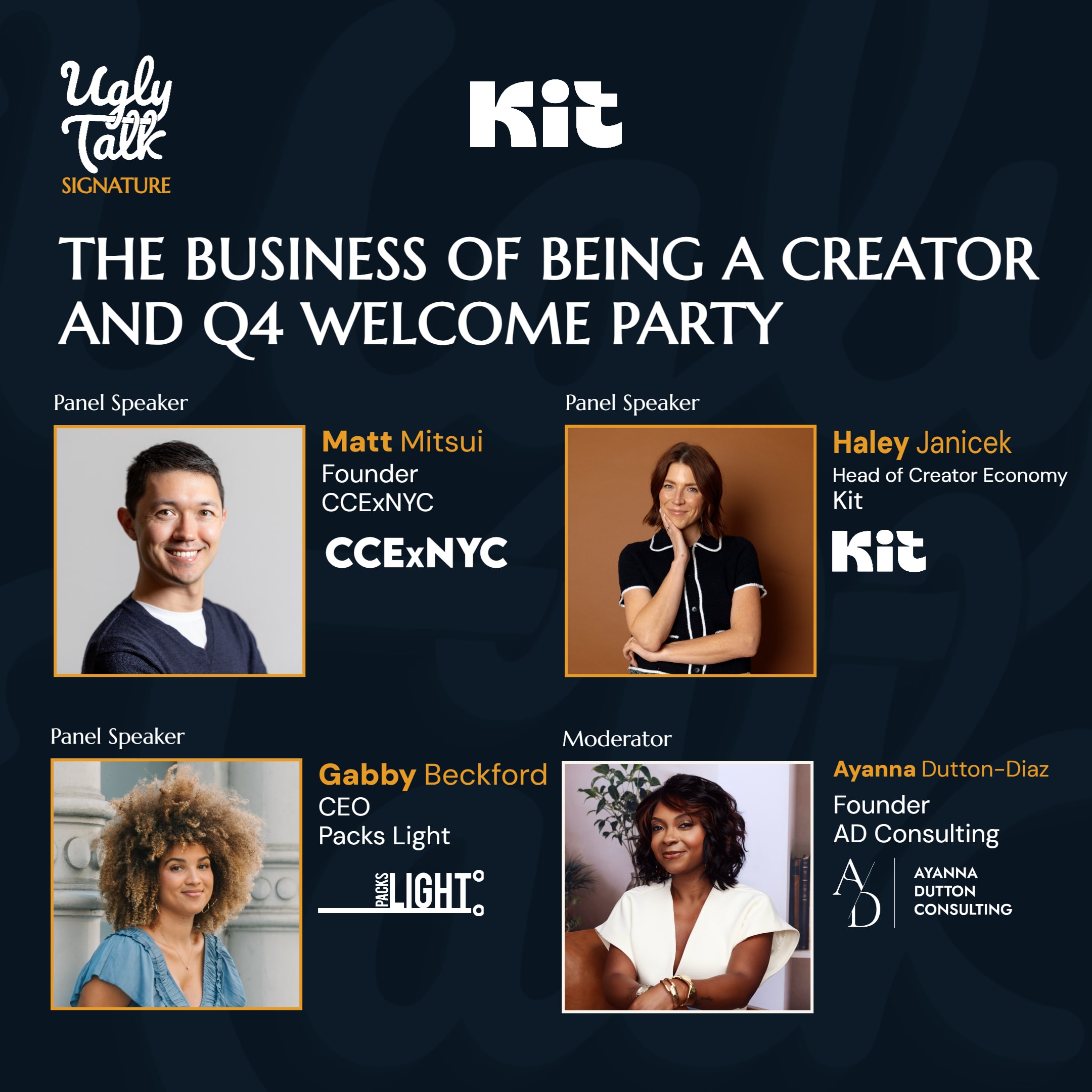UGLY TALK: THE BUSINESS OF BEING A CREATOR AND Q4 WELCOME PARTY