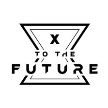 X to the Future