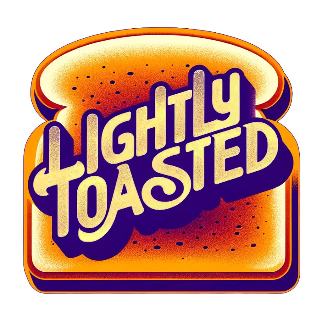 Lightly Toasted