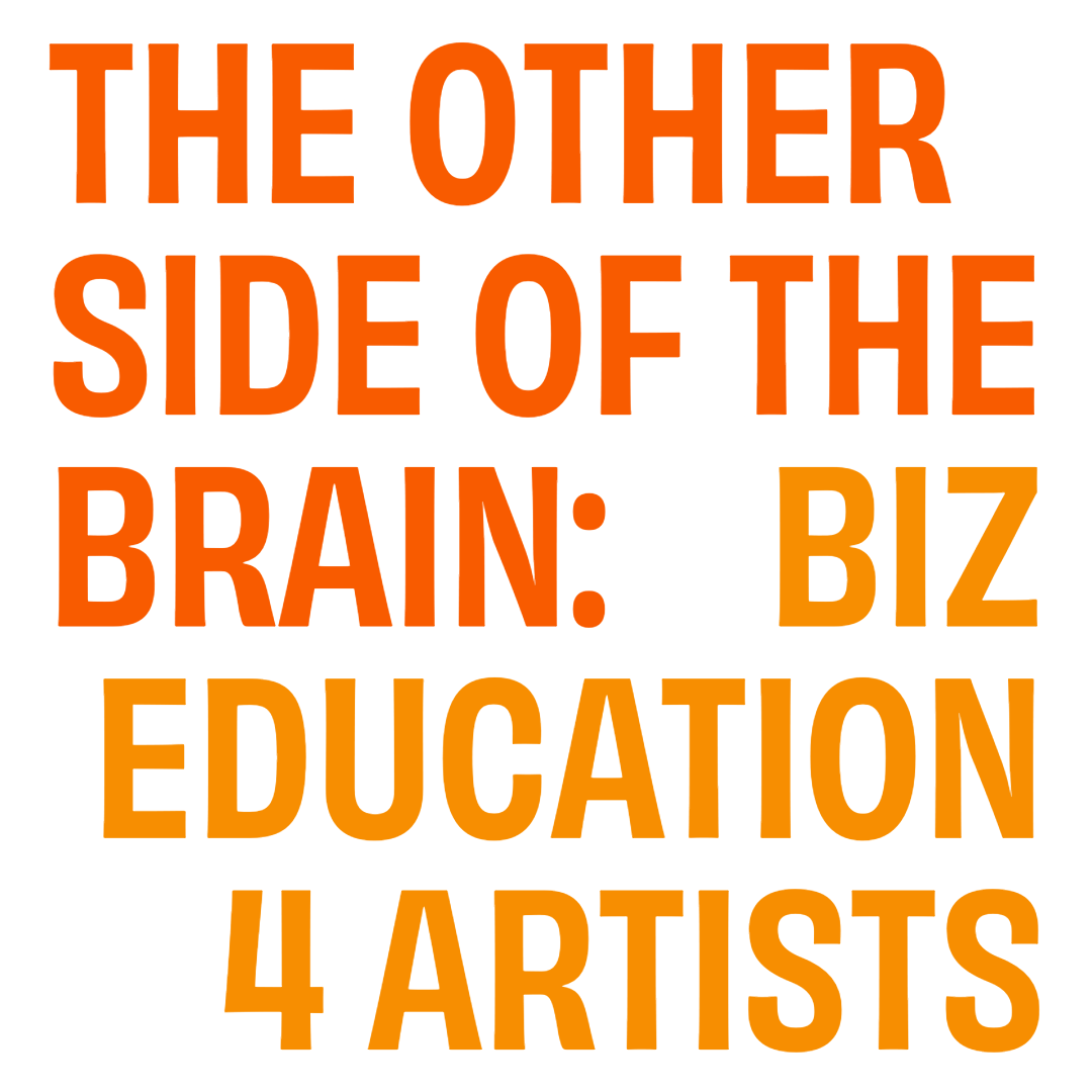 The Other Side of the Brain: Business Education For Artists