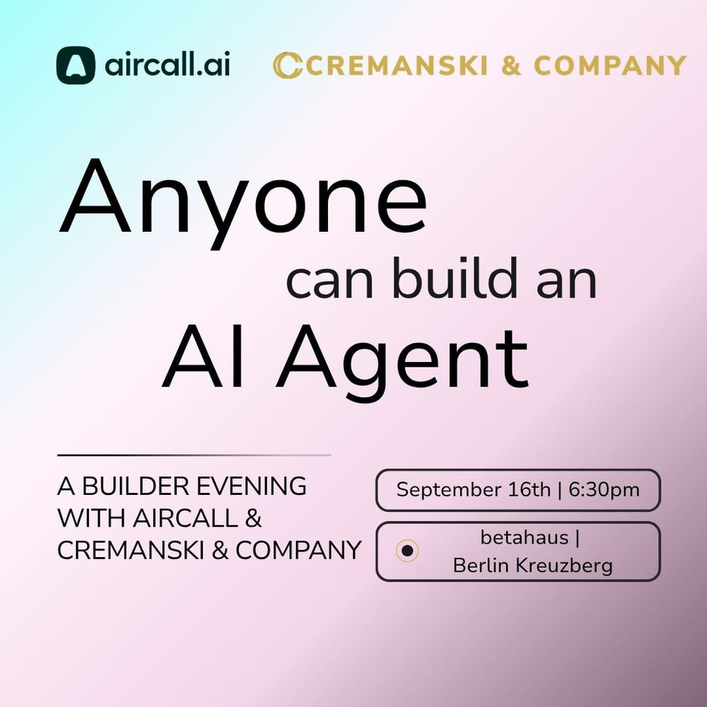 Anyone Can Build an AI Agent - A Builder Evening with Aircall and Cremanski & Company