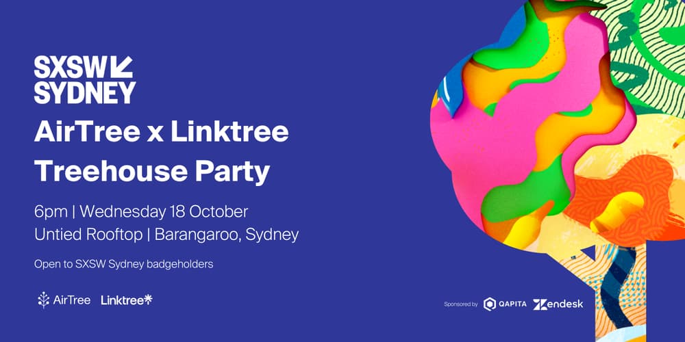AirTree x Linktree Treehouse Party (SXSW Sydney) · Luma