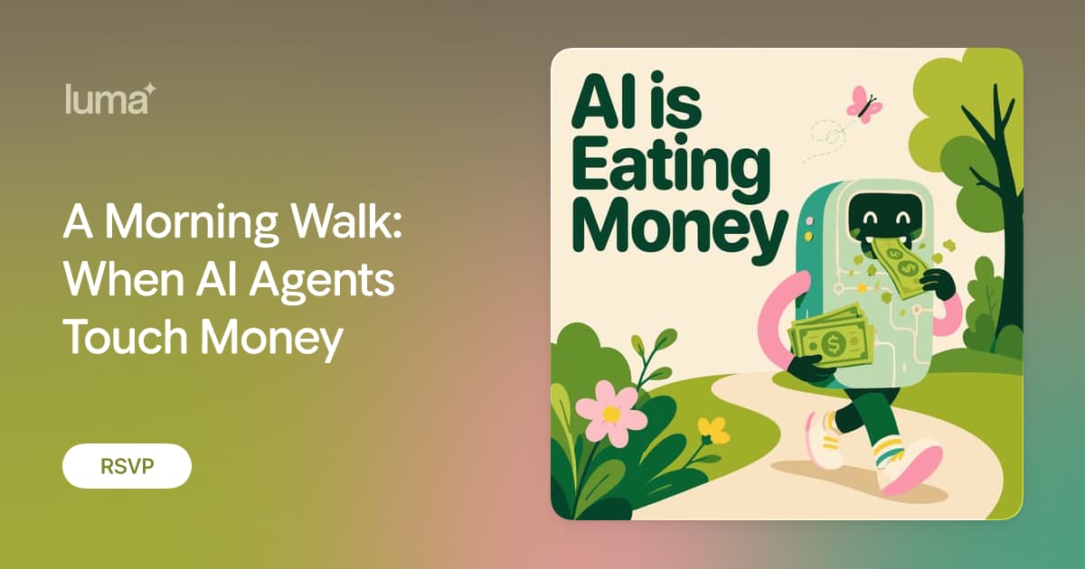 A Morning Walk: When AI Agents Touch Money event poster