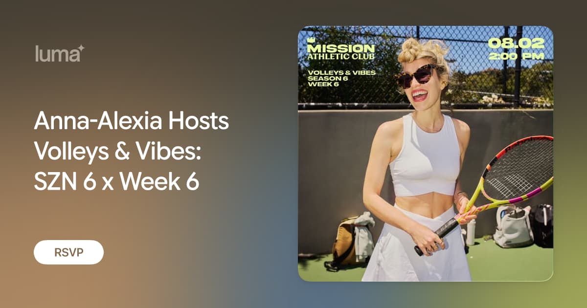 Anna-Alexia Hosts Volleys & Vibes: SZN 6 x Week 6 event poster