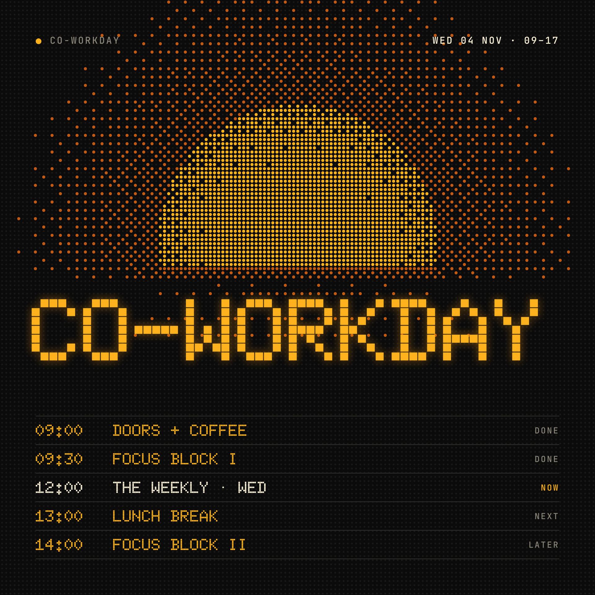 Co-Workday: Focus · Build · Ship