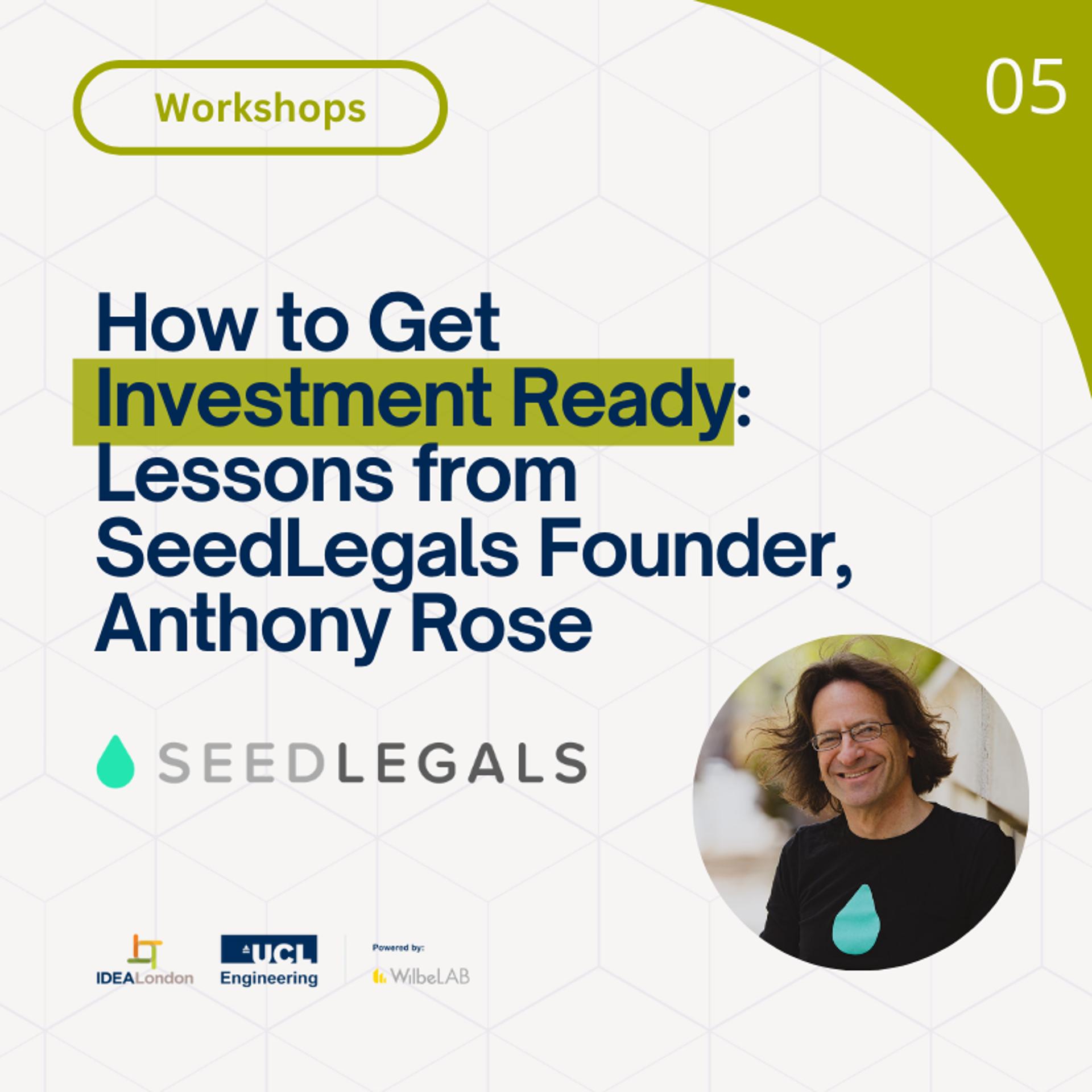 How to Get Investment Ready: Lessons from SeedLegals Founder, Anthony Rose