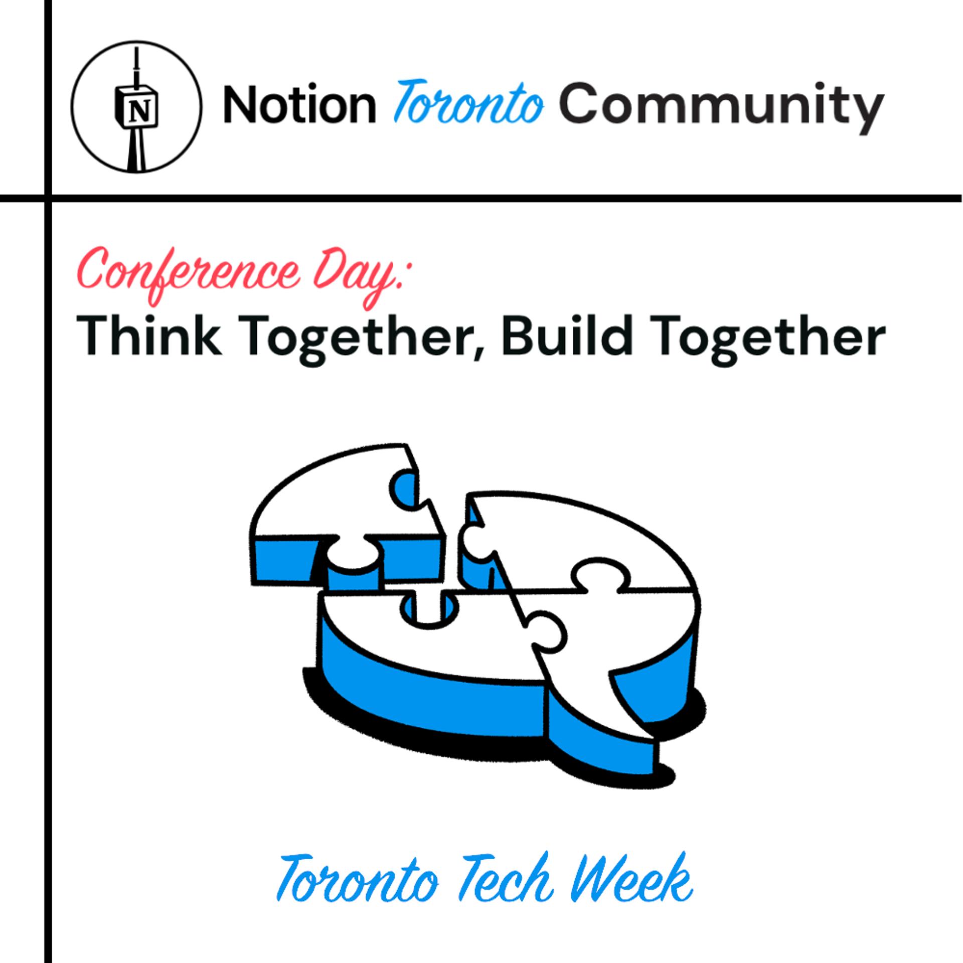 Notion Toronto Community Conference Day - Toronto Tech Week Edition: Think Together, Build Together