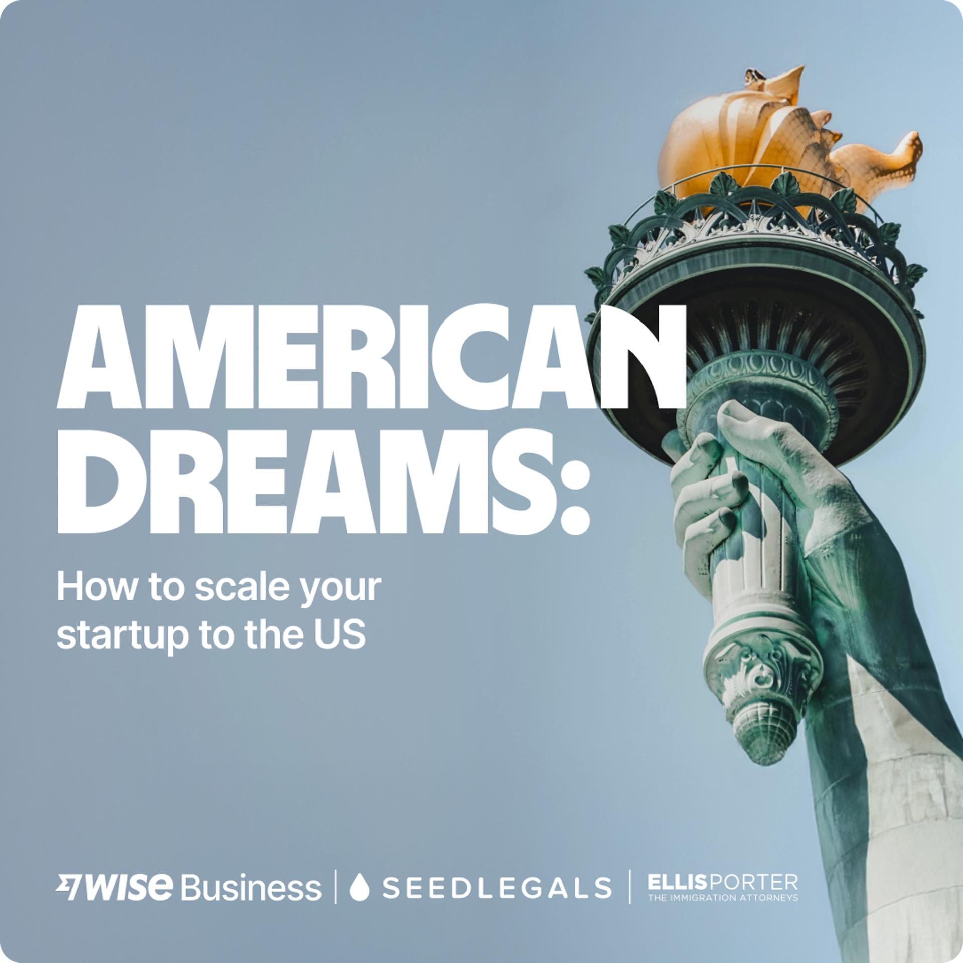American Dreams: How to expand your startup to the United States