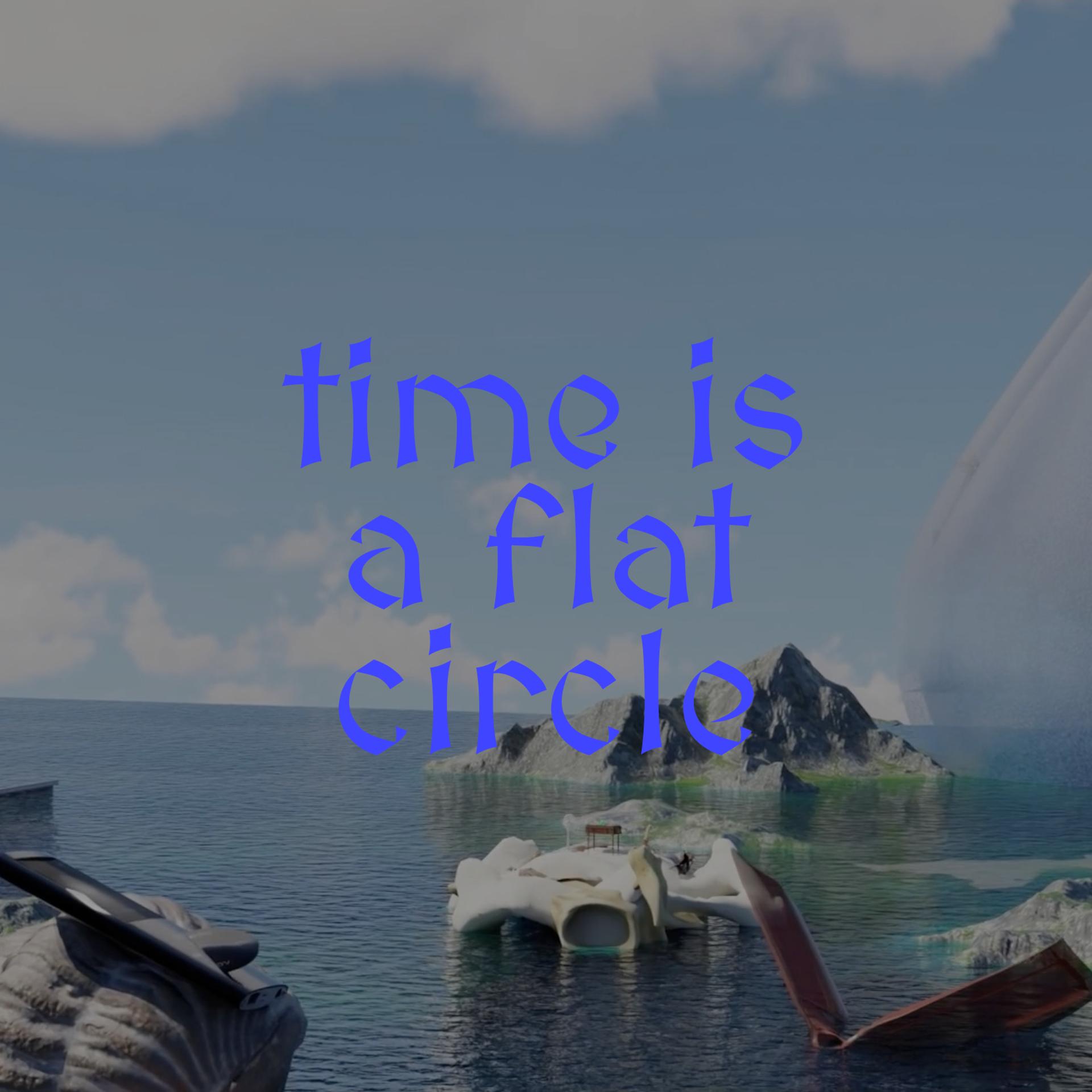 opening reception: time is a flat circle event poster