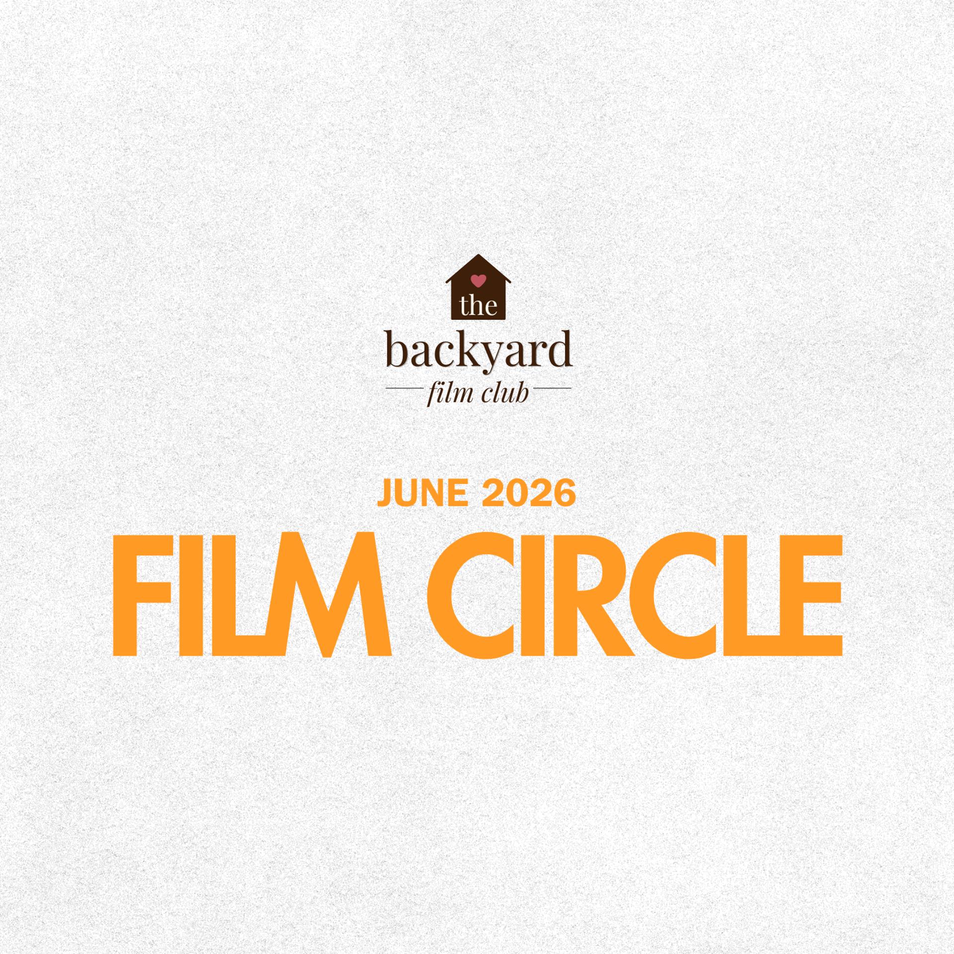 The Backyard Film Club (June 2026 Film Circle) event poster