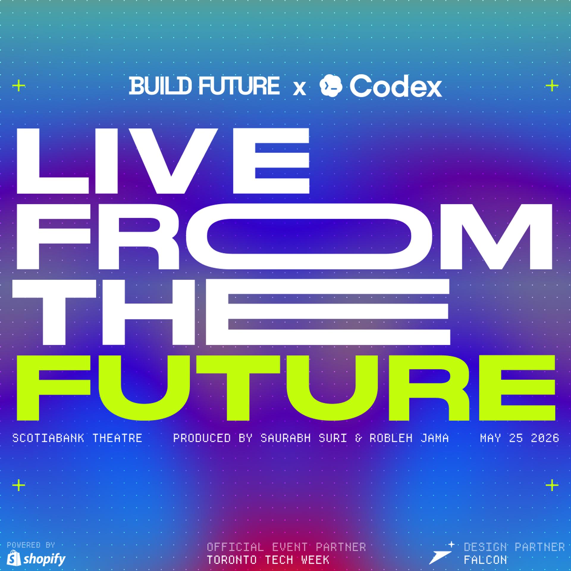 Build Future x Codex: Live from the Future