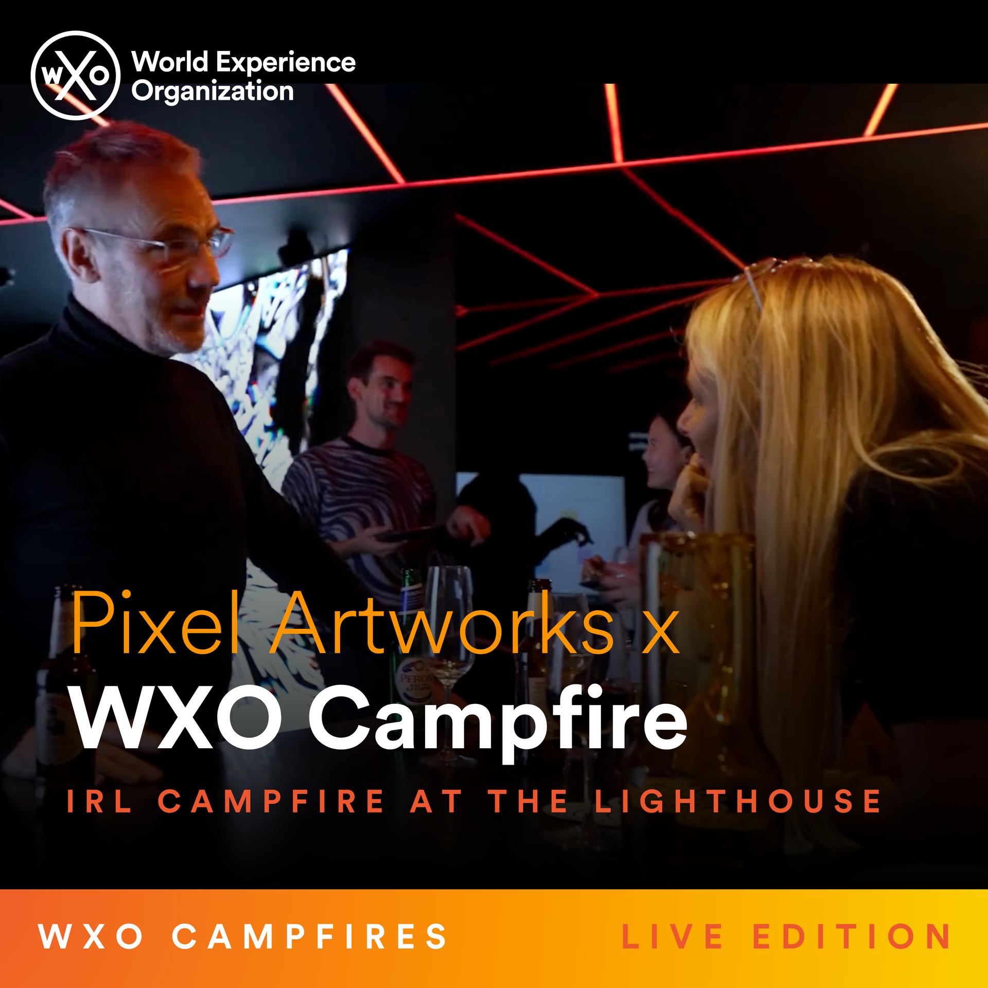 WXO Live Campfire with Pixel Artworks event poster