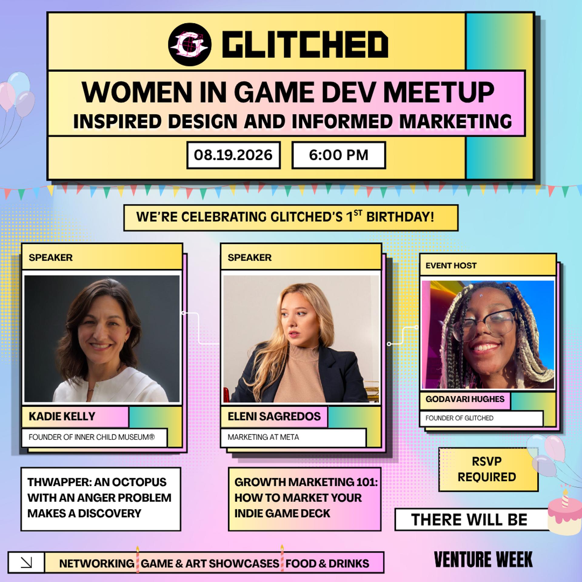 GLITCHED - Women in Game Dev Meetup - Inspired Design and Informed Marketing