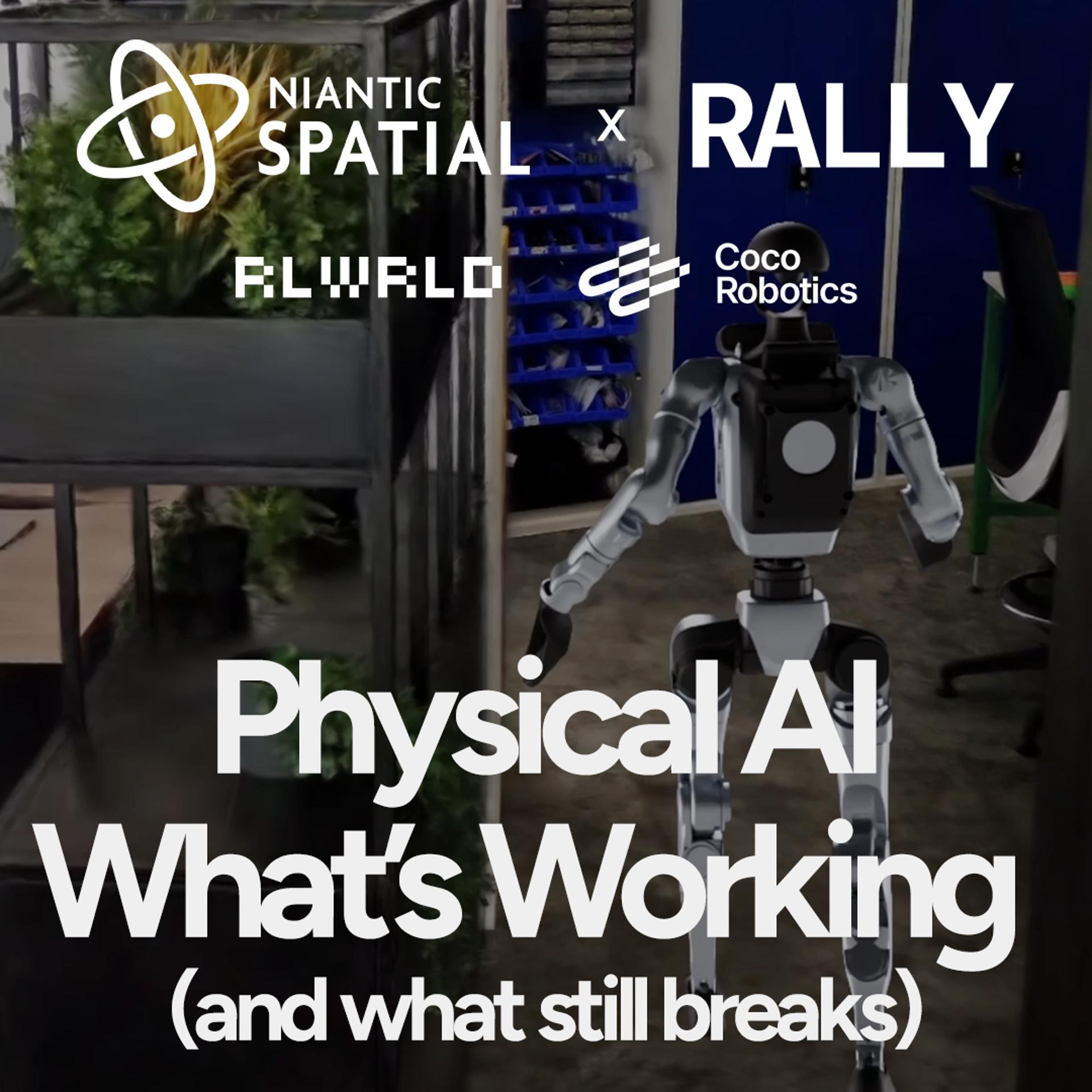 Physical AI: What's Working (and What Still Breaks)