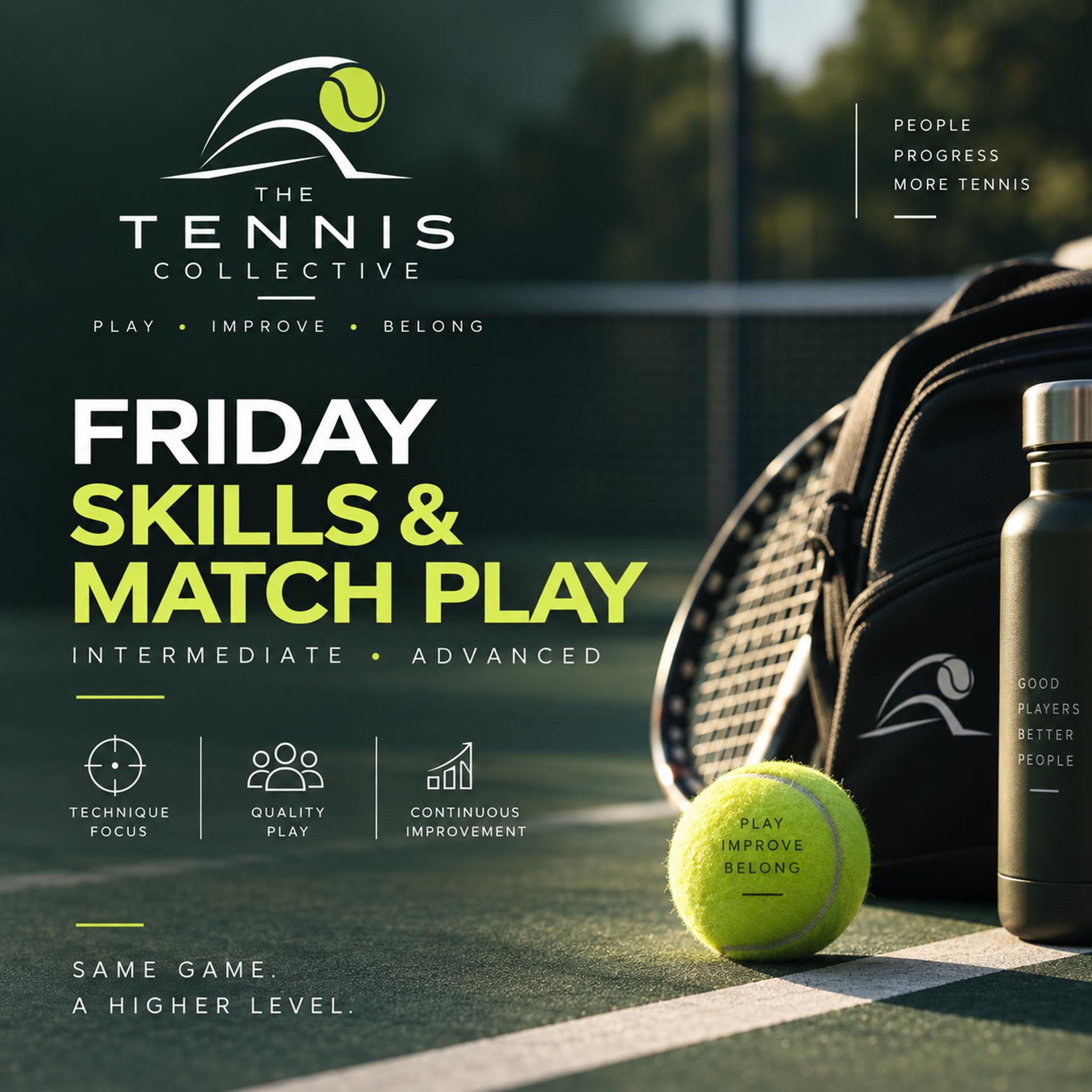 🎾 Friday Skills & Match Play