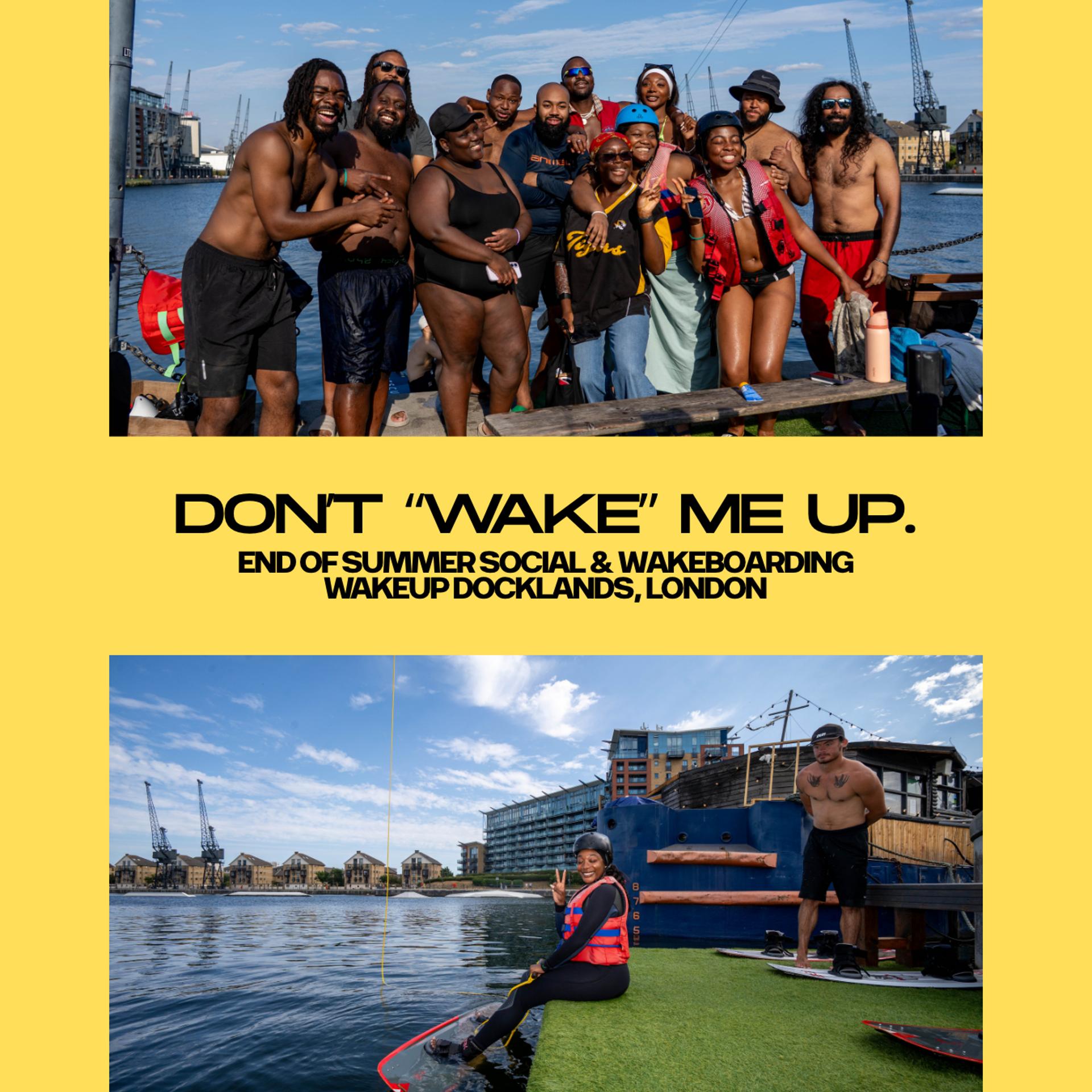DON’T WAKE ME UP: WAKEBOARDING IN LONDON & SUMMER CLOSING BBQ & SOCIAL