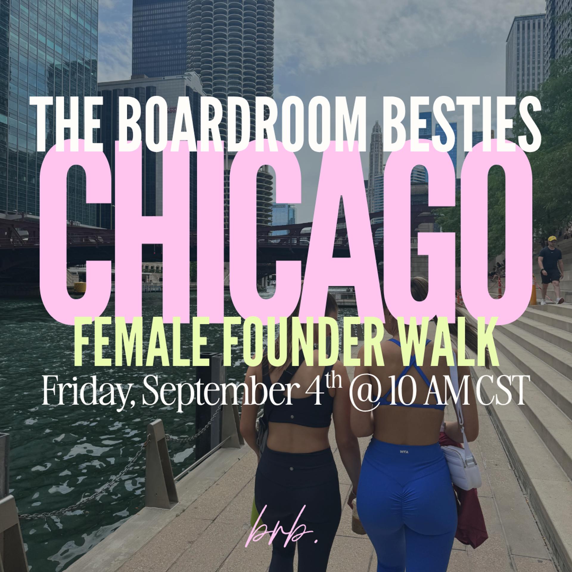 The Boardroom Besties Female Founders Walk Chicago