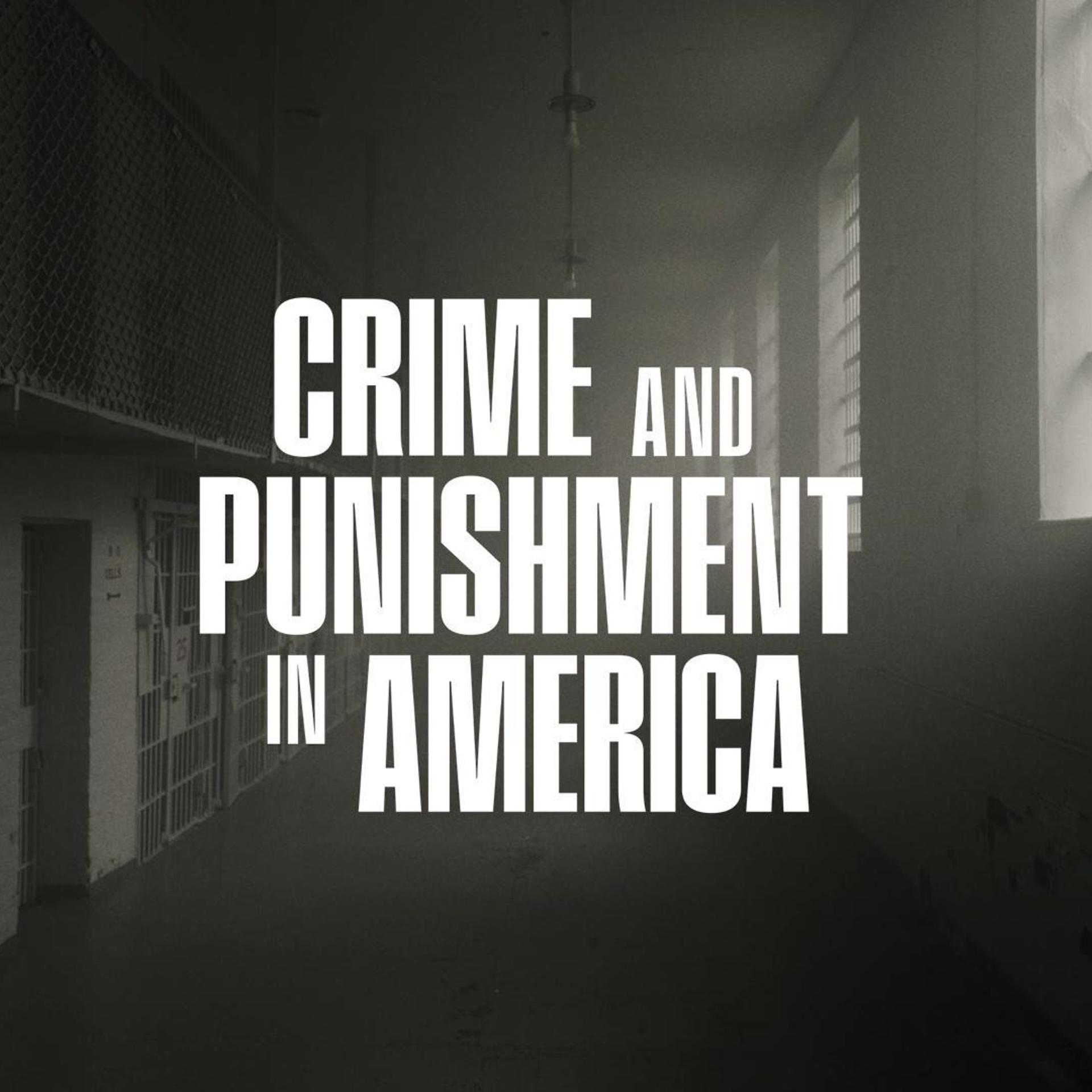Crime & Punishment in America - Screening & Discussion