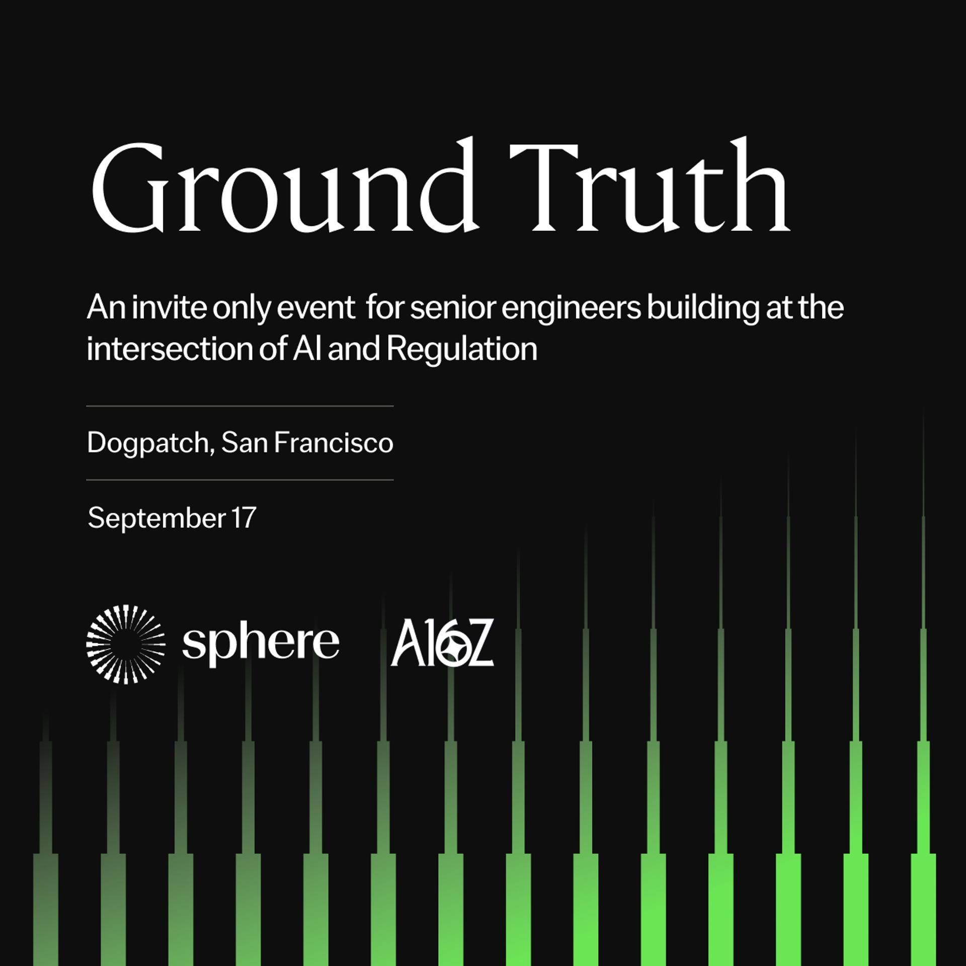 Ground Truth by Sphere ft. a16z /// For Engineers Building AI in Regulated Industries