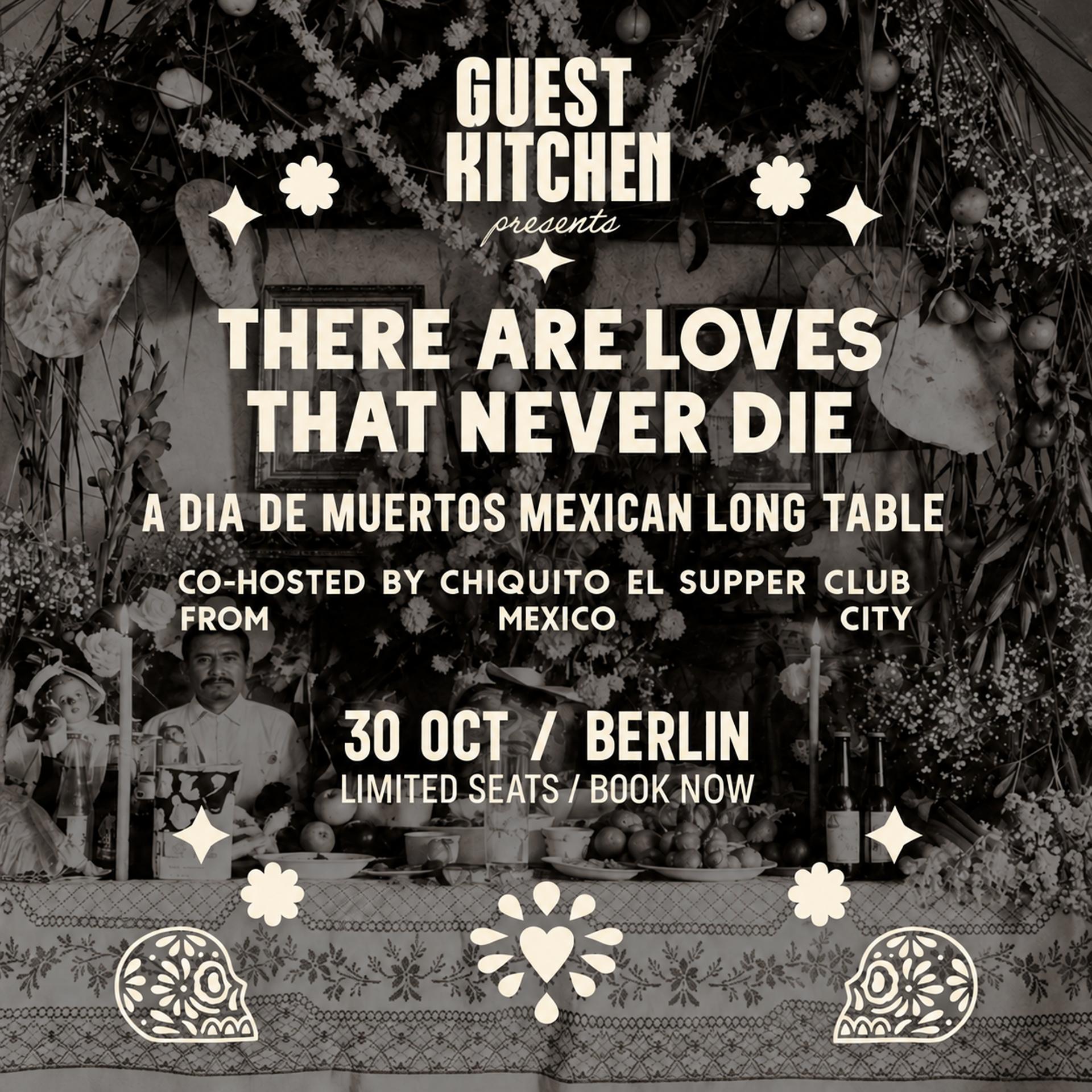 GUEST KITCHEN DIA DE MUERTOS TABLE WITH CHIQUITO EL SUPPER CLUB FROM MEXICO CITY