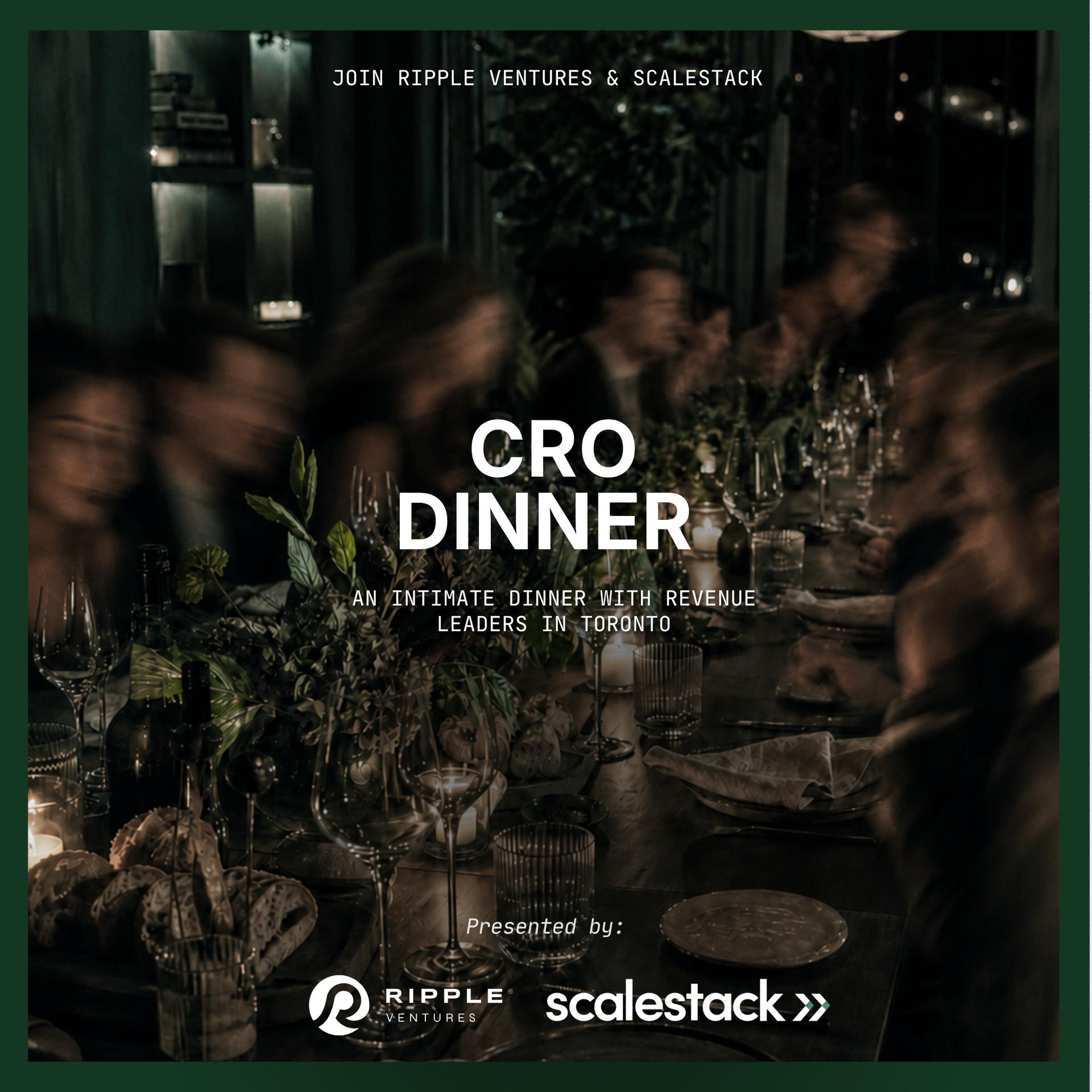 Ripple x Scalestack - CRO Dinner