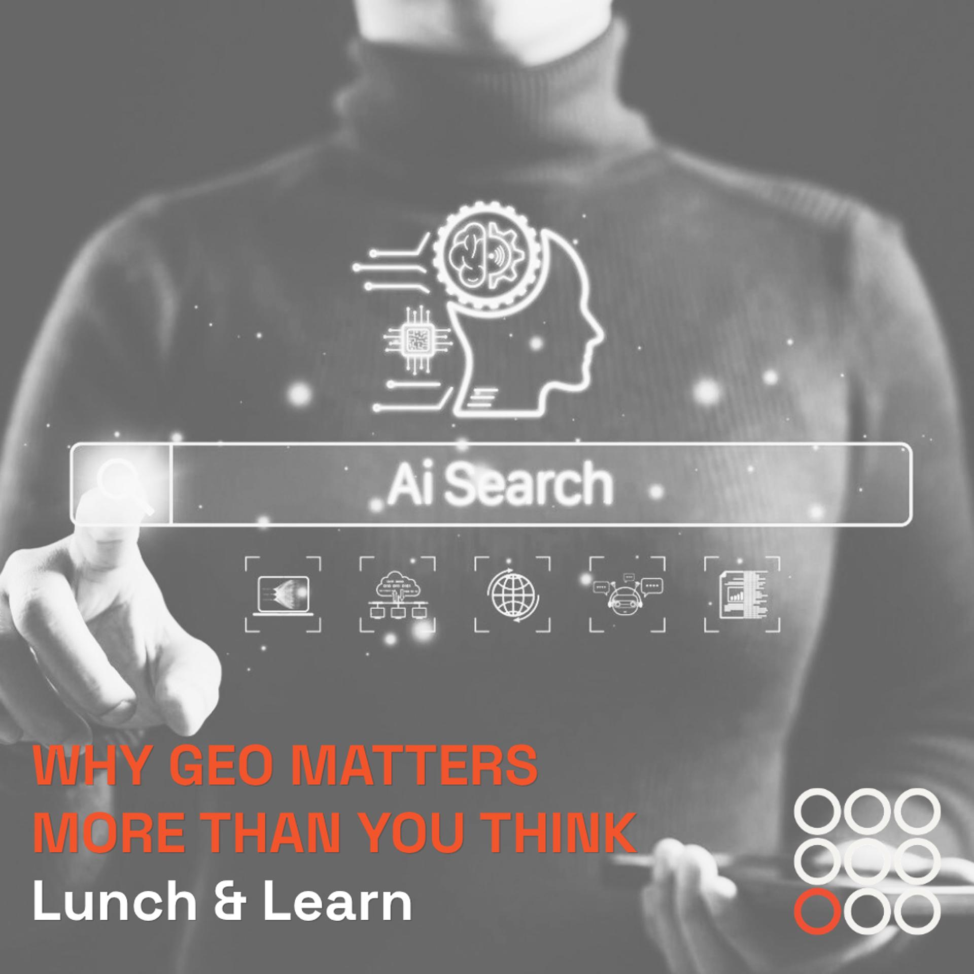 Lunch and Learn - The internet's next frontier: why GEO matters more than you think event artwork
