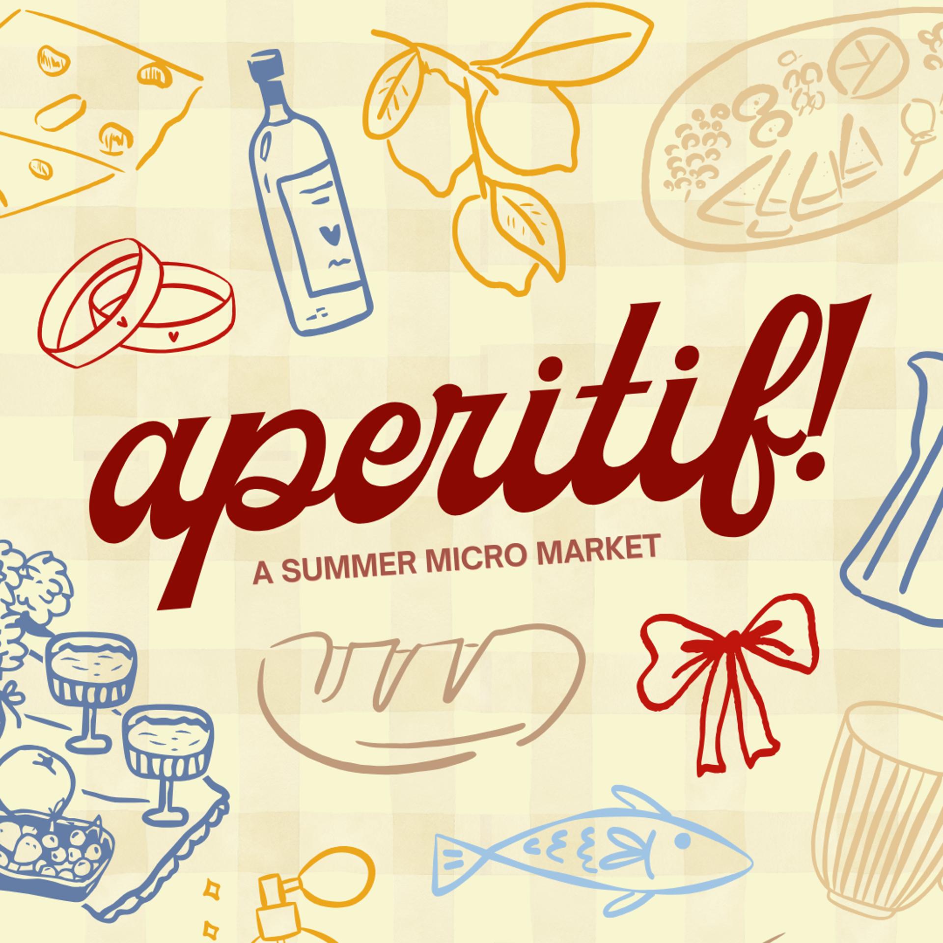 Aperitif: A Summer Micro Market