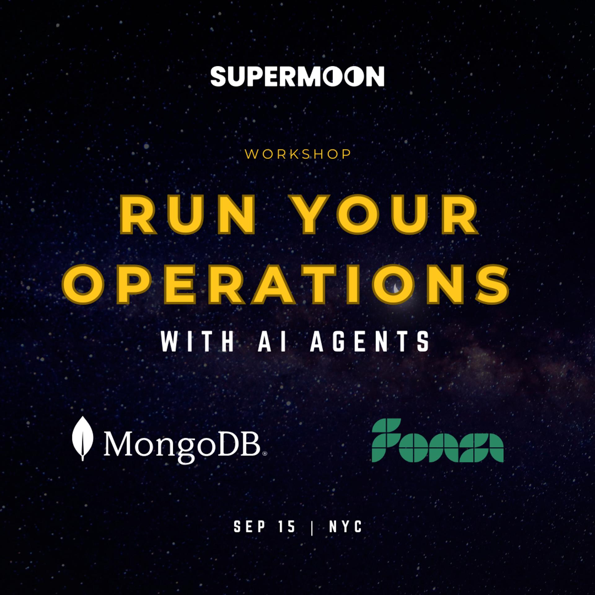 Run your Operations with AI Agents | Workshop | Supermoon & MongoDB