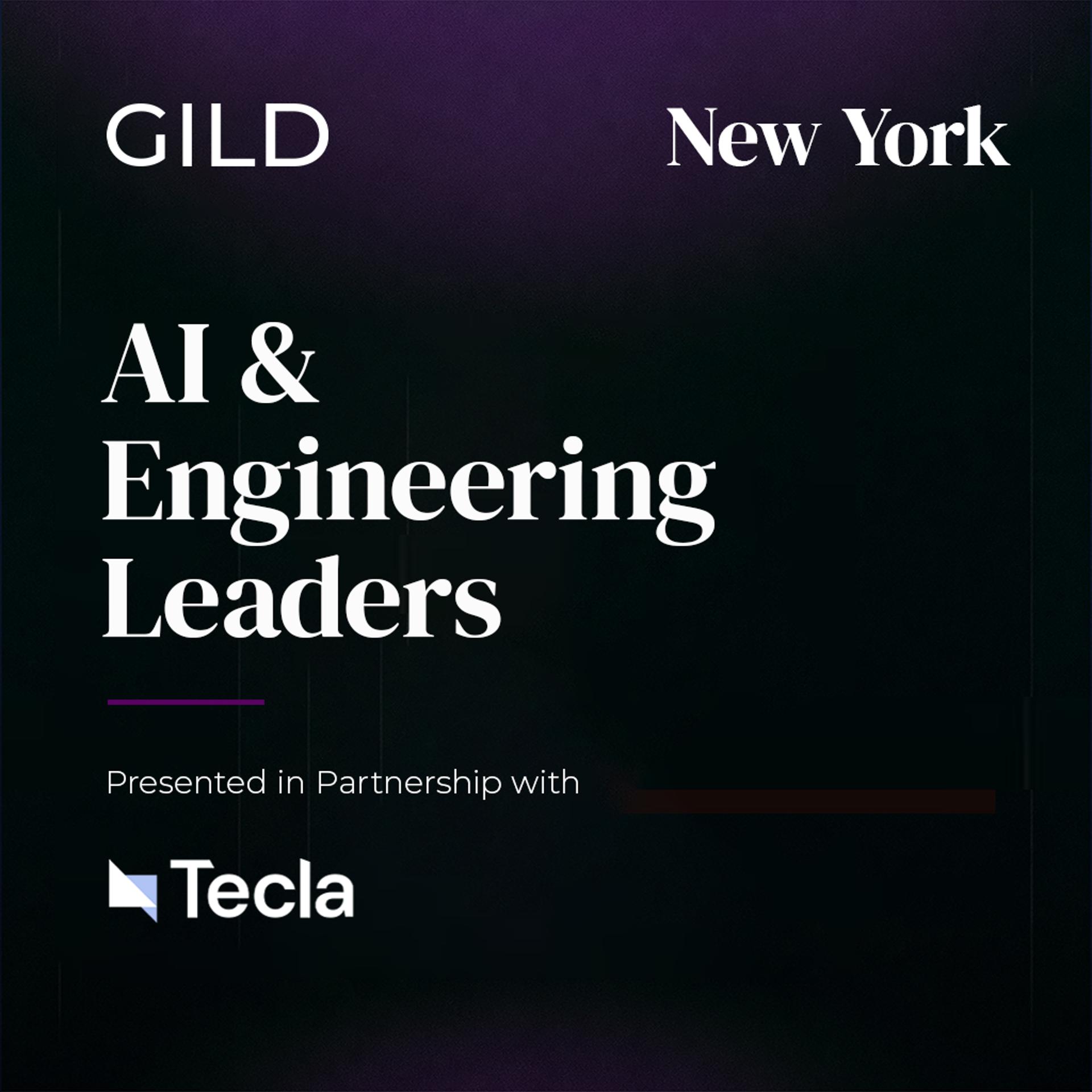 New York GILD AI Forum: AI and Engineering Leaders Dinner event artwork