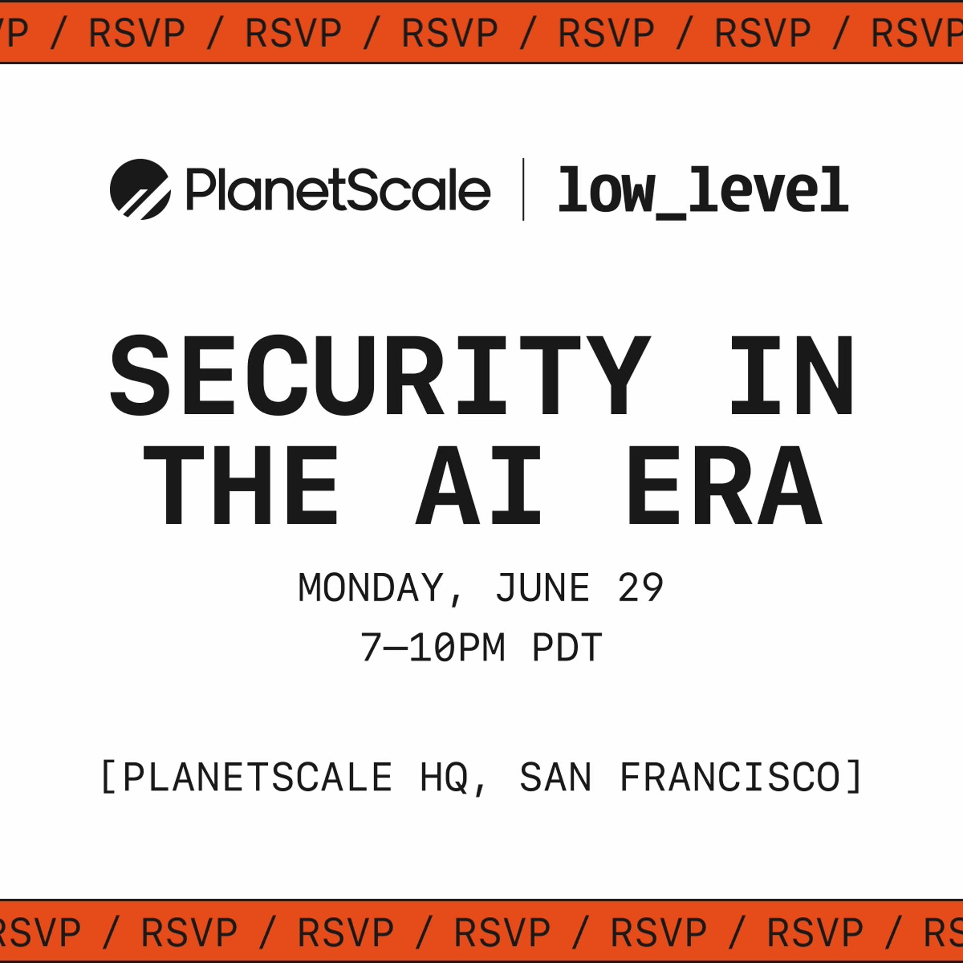 PlanetScale x Low Level: Security in the AI era