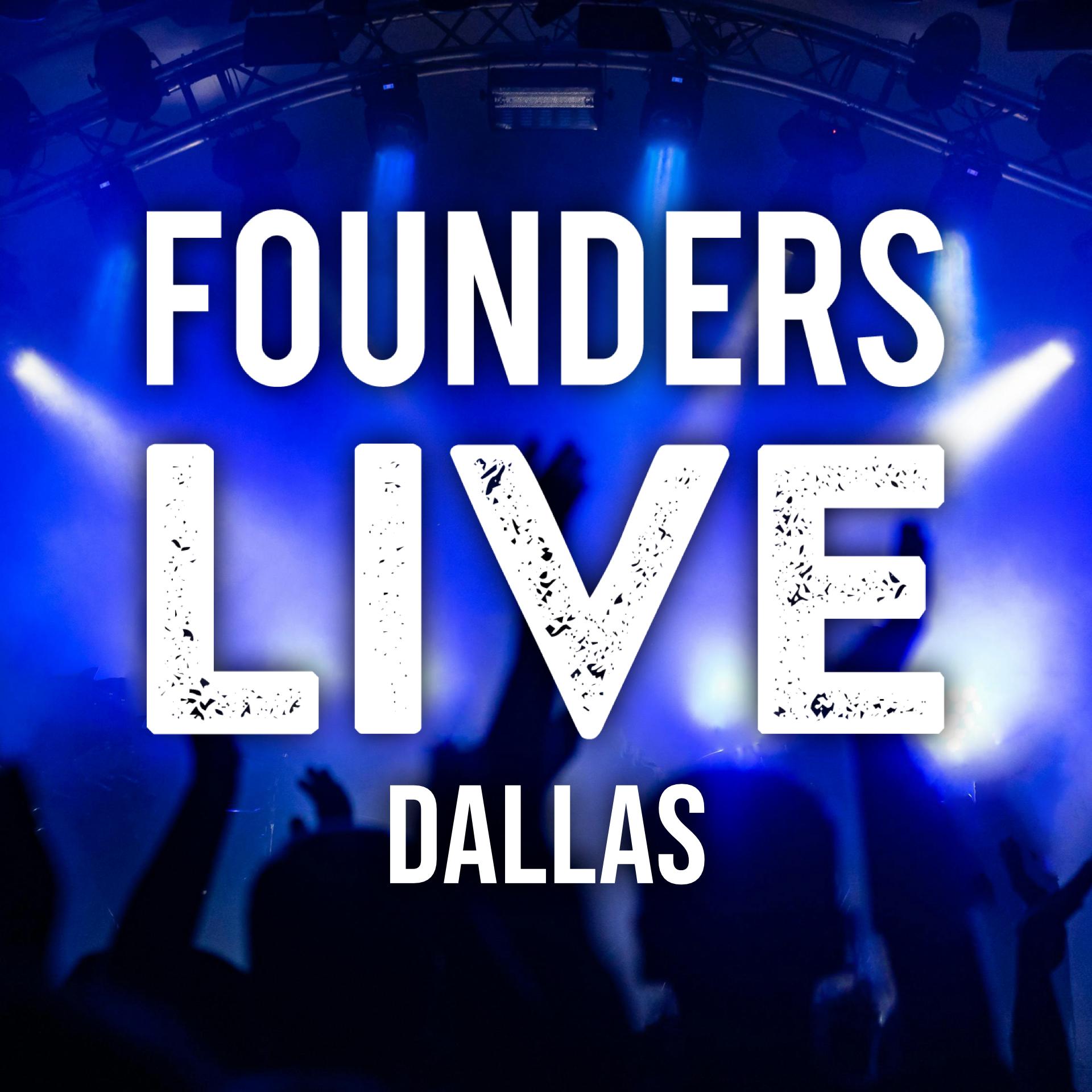 Founders Live Dallas event poster