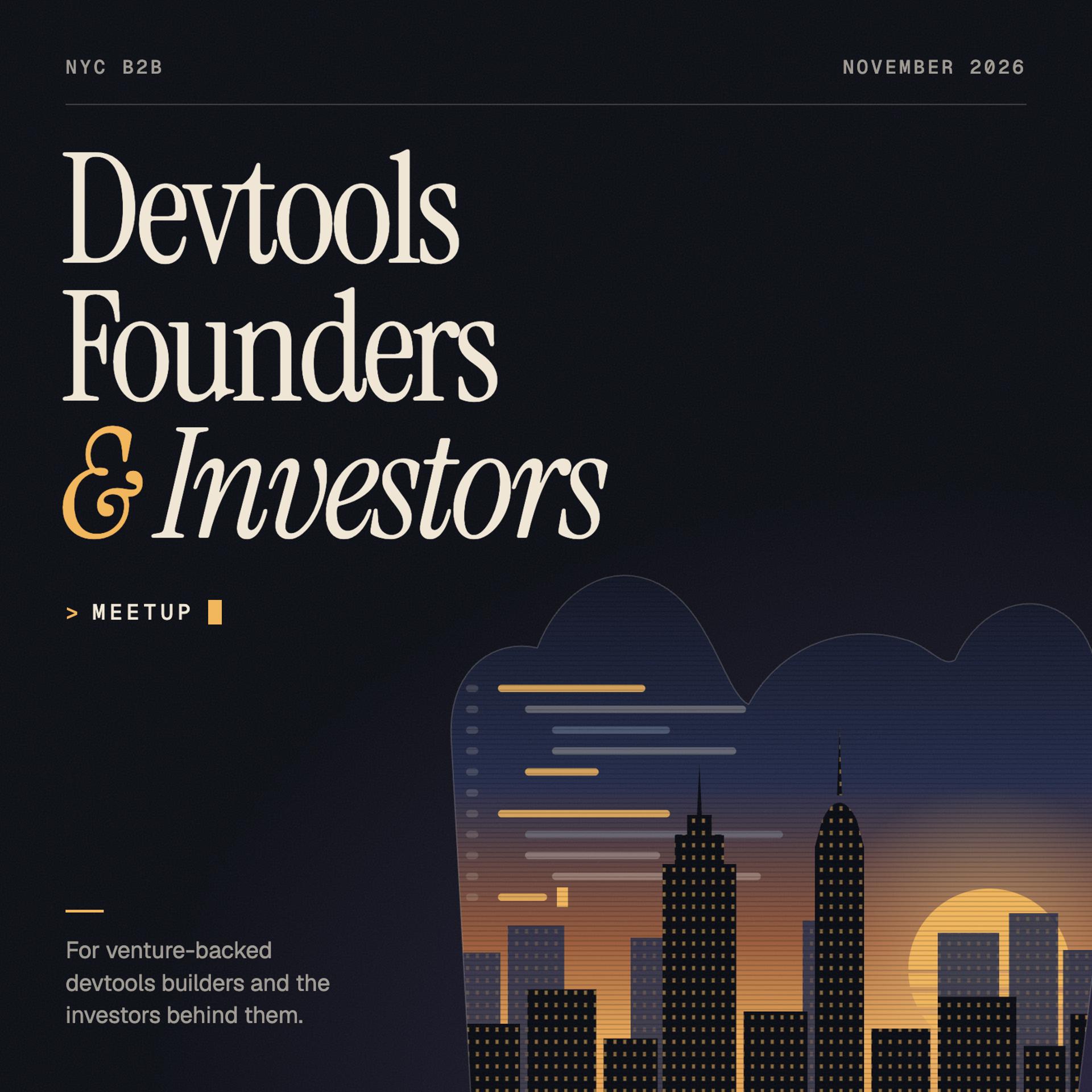 B2B: DevTools Founders & Investors Meetup event artwork