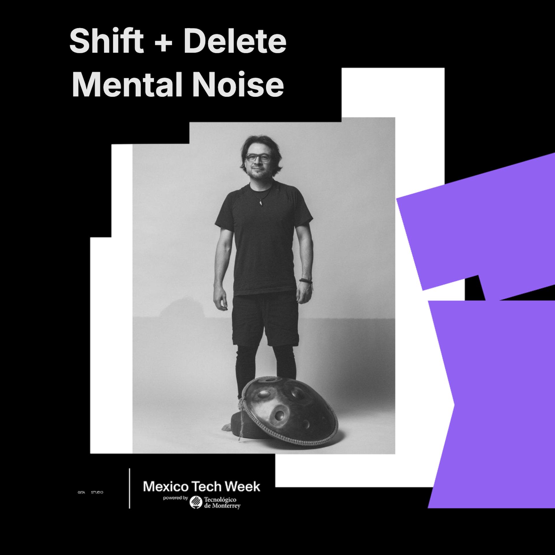 Shift + Delete Mental Noise: SOUND HEALING