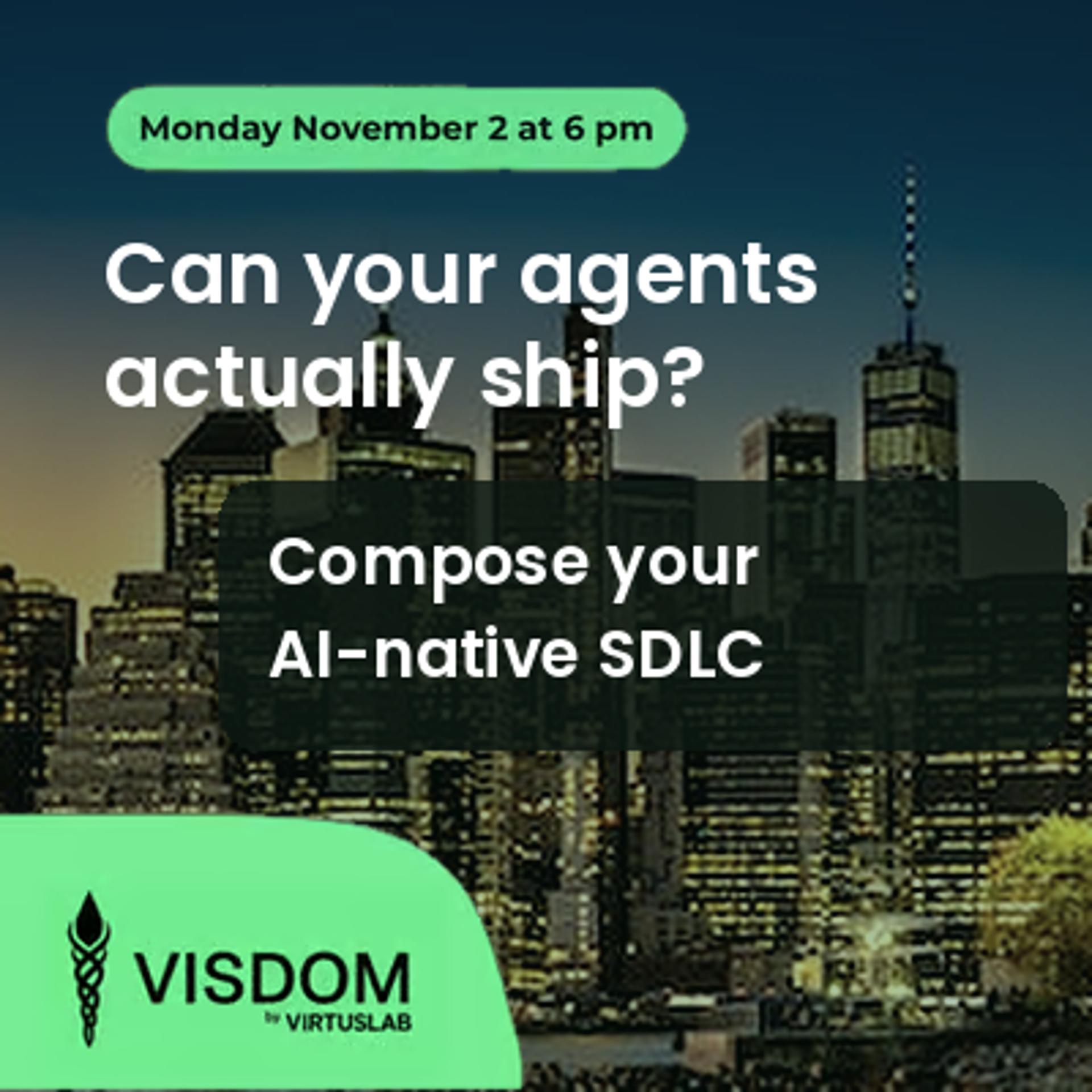 Can your agents actually ship? event artwork