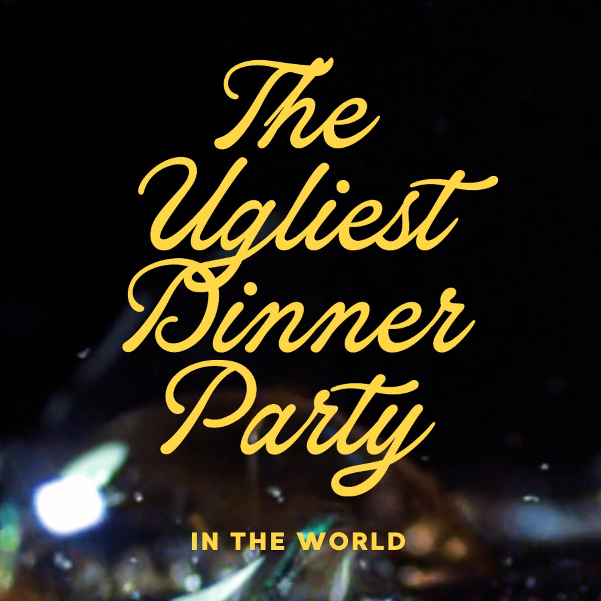 The Ugliest Dinner Party in the World - Amsterdam Edition