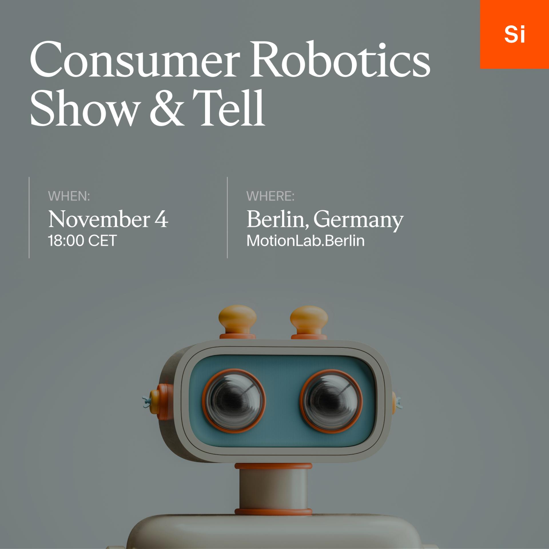 Consumer Robotics Show & Tell