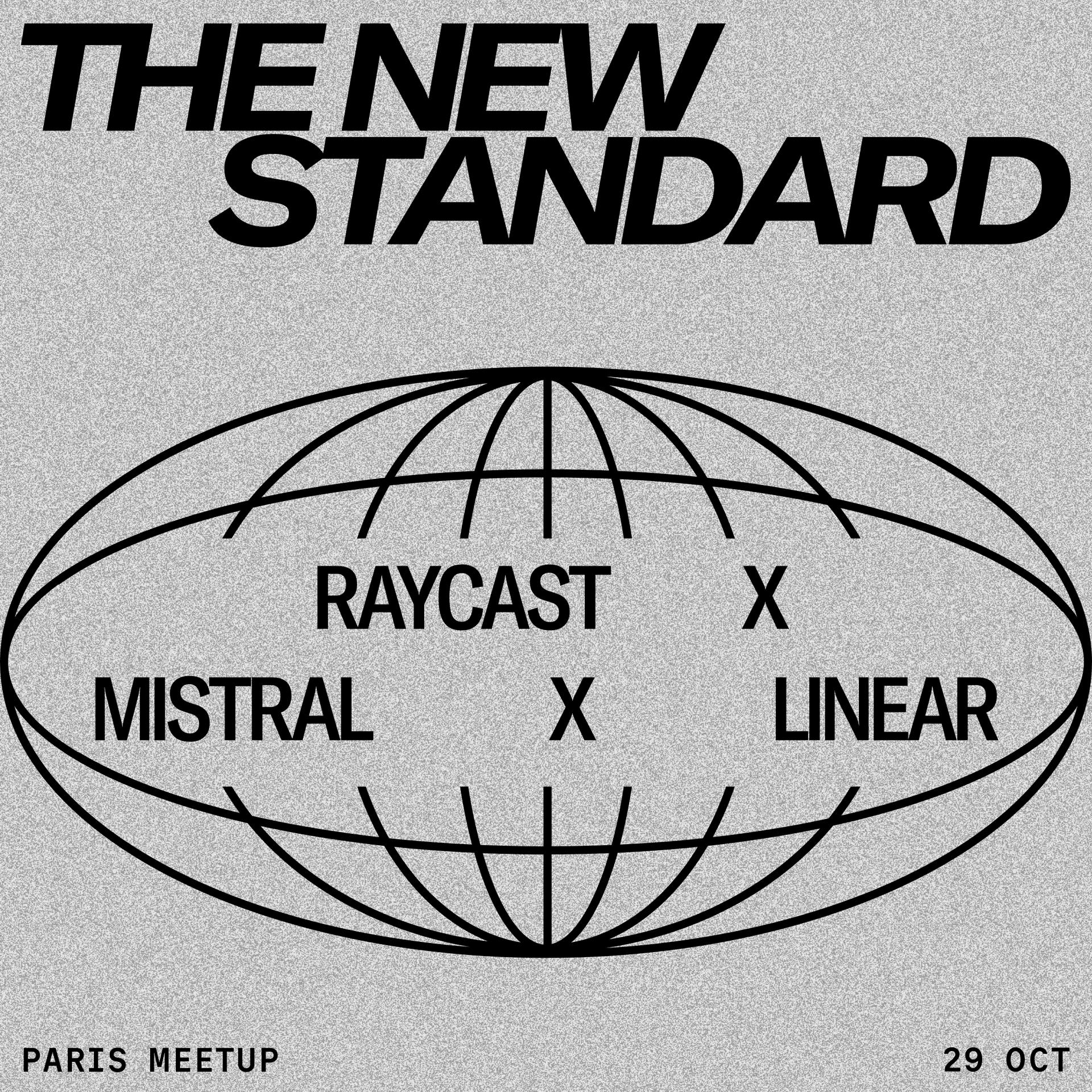 The New Standard: a talk with Raycast, Linear, and Mistral event artwork