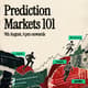 Prediction Markets 101