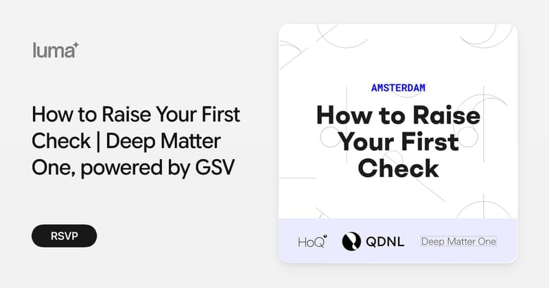 How to Raise Your First Check | Deep Matter One, powered by GSV