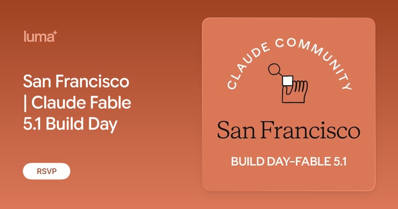 San Francisco | Claude Fable 5.1 Build Day