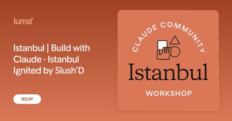 Istanbul | Build with Claude · Istanbul Ignited by Slush’D