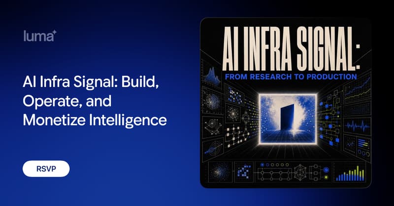 AI Infra Signal - Build, Operate & Monetize Intelligence event image